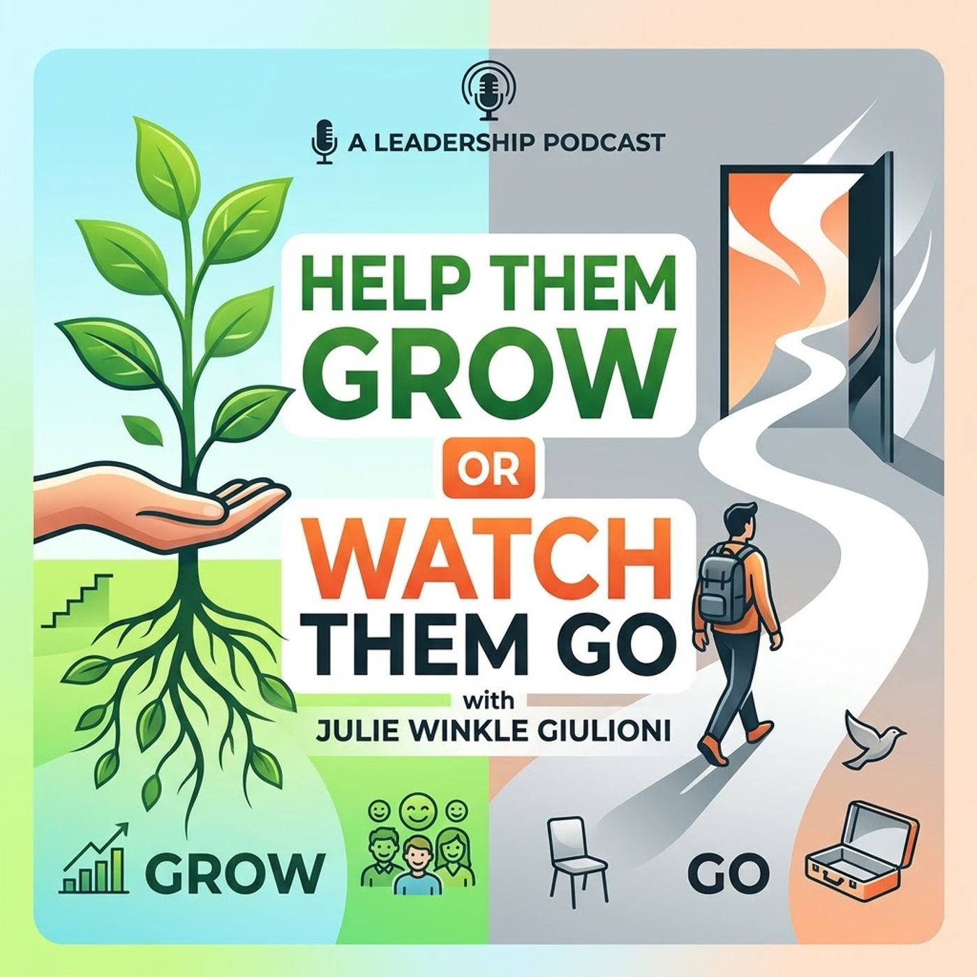 Help Them Grow or Watch Them Go with Julie Winkle Giulioni episode artwork