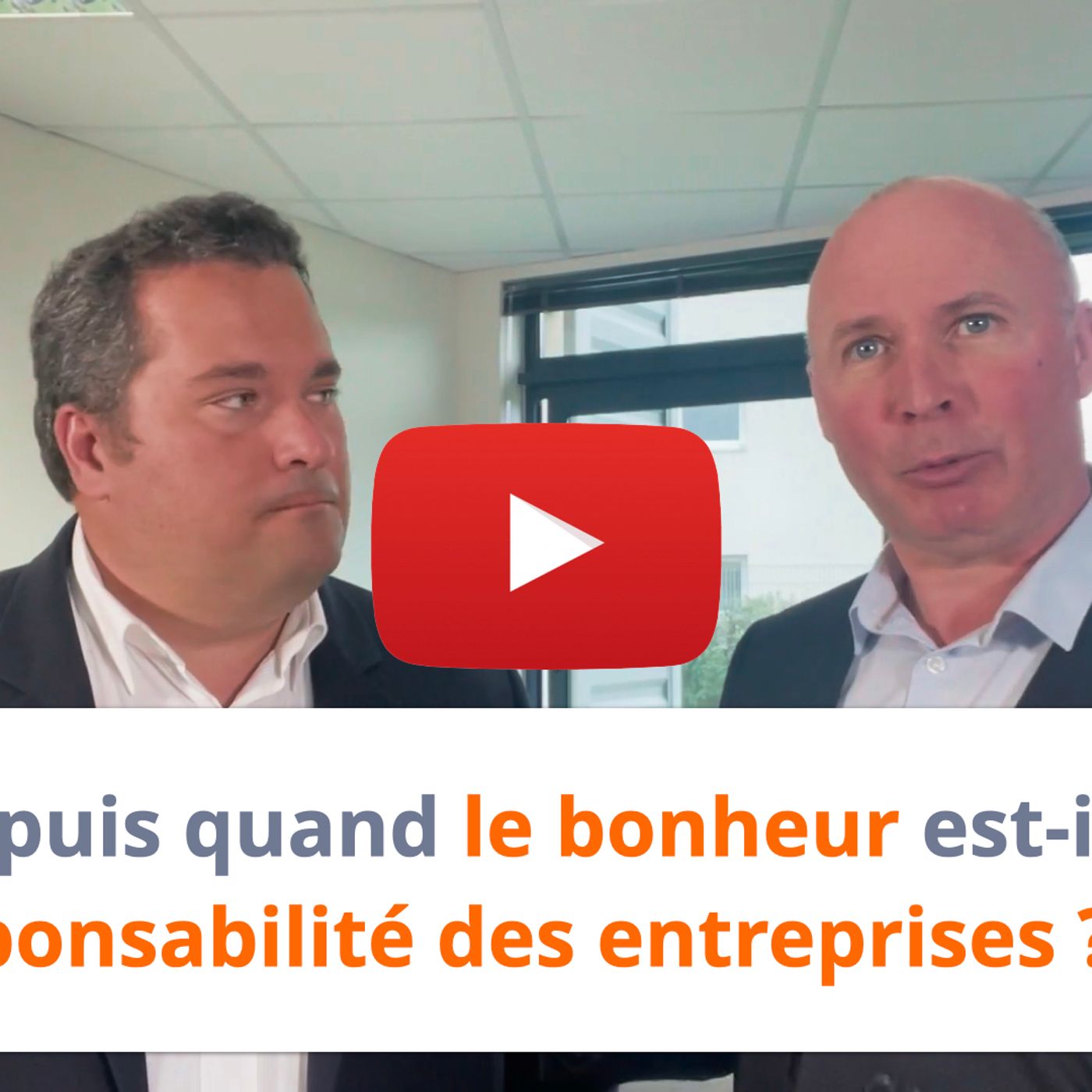 #255 - Depuis quand le bonheur est-il de la responsabilité des entreprises ?