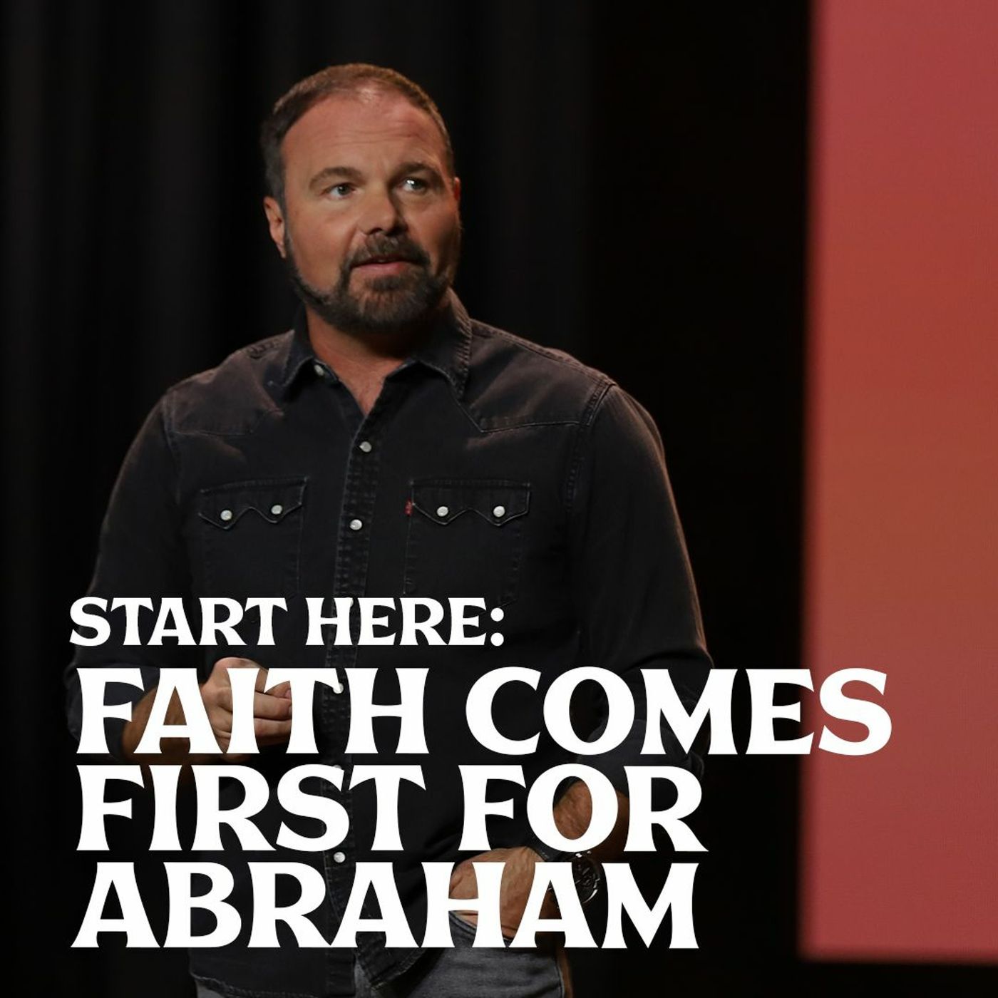 Romans #8 - Start Here: Faith Comes First for Abraham