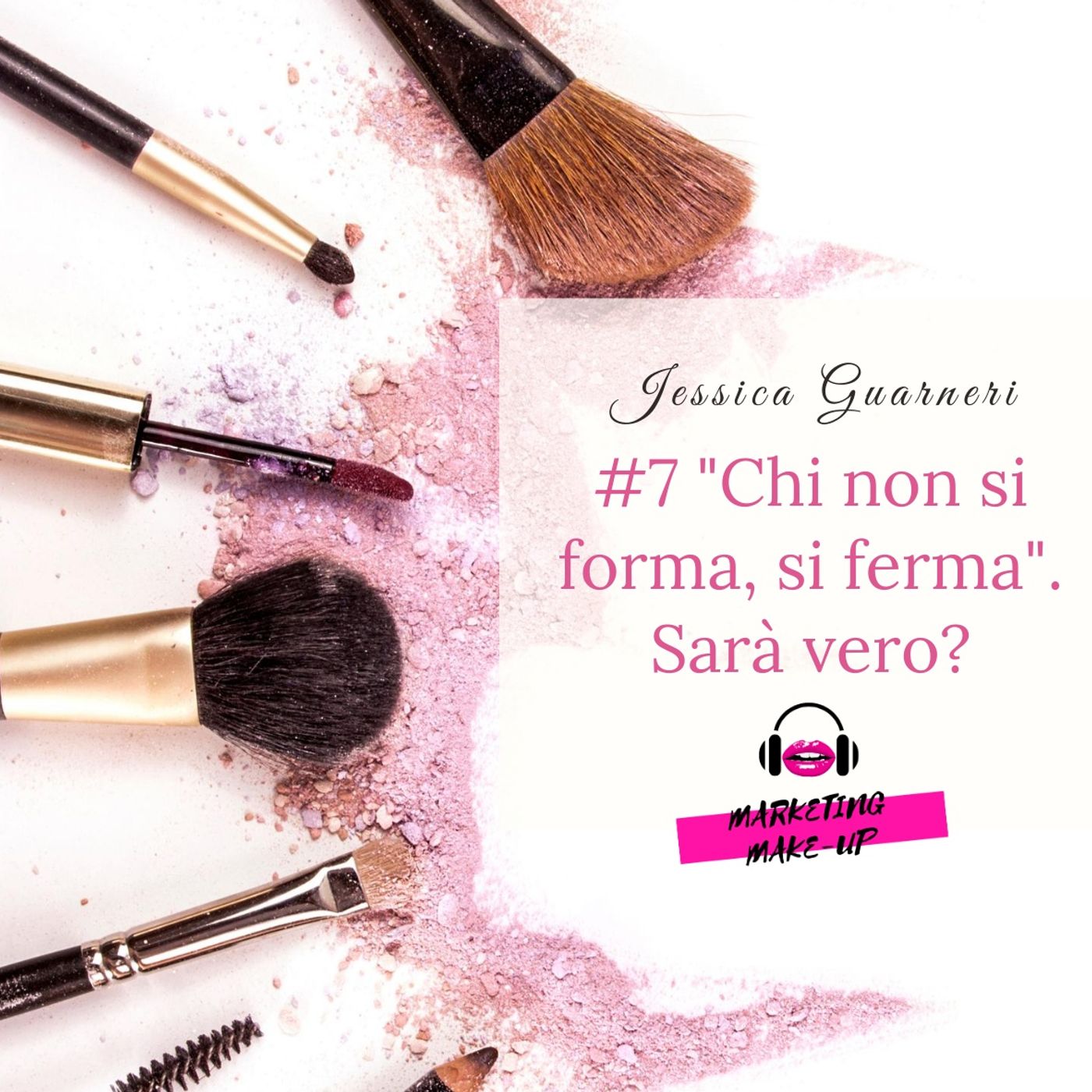 #7 "Chi non si forma, si ferma". Sarà vero? episode artwork