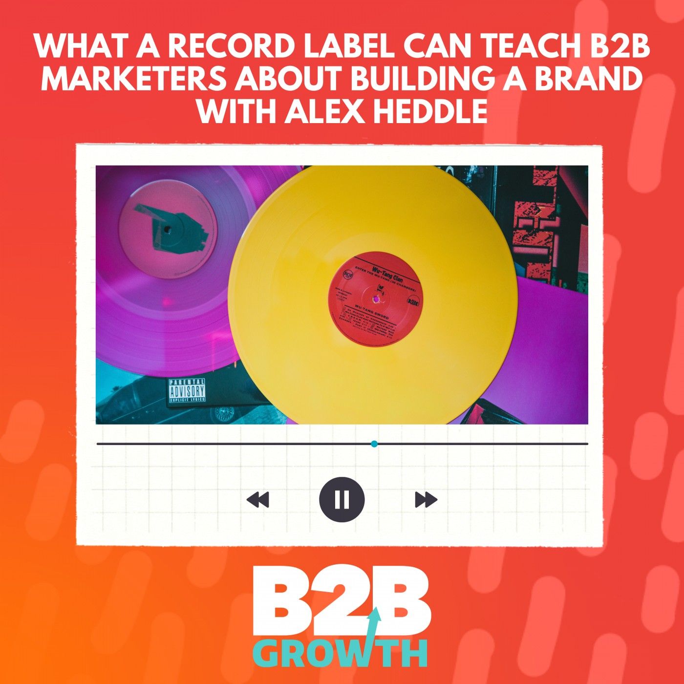 What a Record Label Can Teach B2B Marketers About Building a Brand, with Alex Heddle
