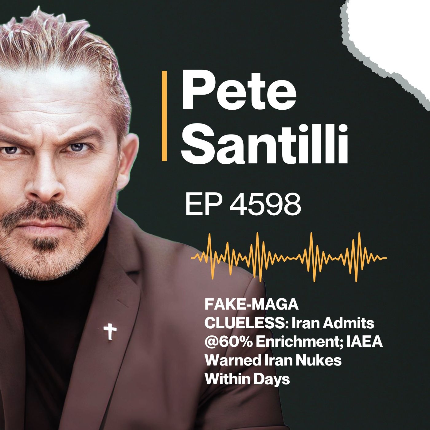 FAKE-MAGA CLUELESS: Iran Admits @60% Enrichment; IAEA Warned Iran Nukes Within Days [EP4598-8AM-HR 2] episode artwork