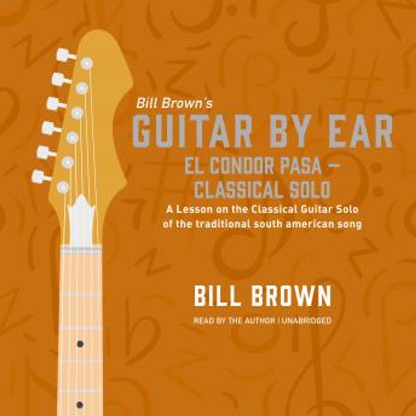 El Condor Pasa – classical solo: A lesson on a classical solo of the traditional south american song by Bill Brown episode artwork