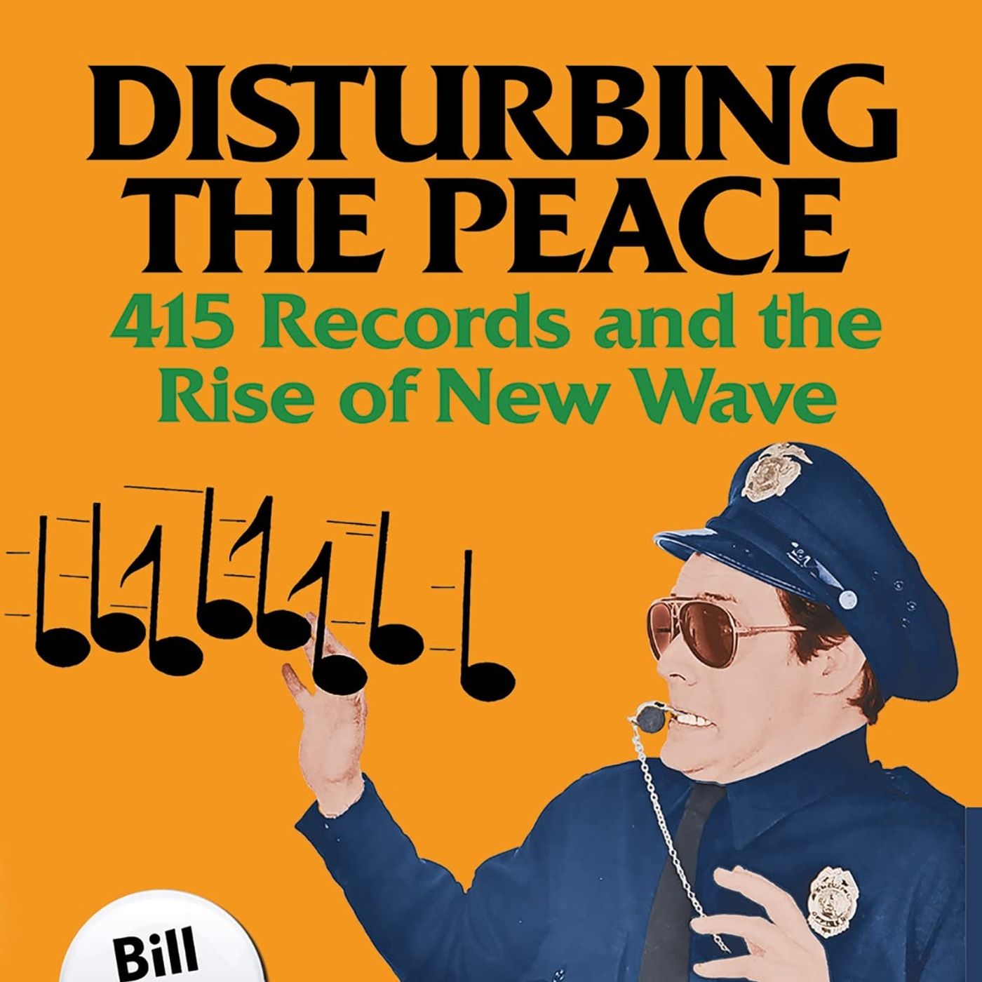 390 - Author Bill Kopp - Disturbing the Peace - New Book Chronicles Small, But Influential Label, 415 Records episode artwork