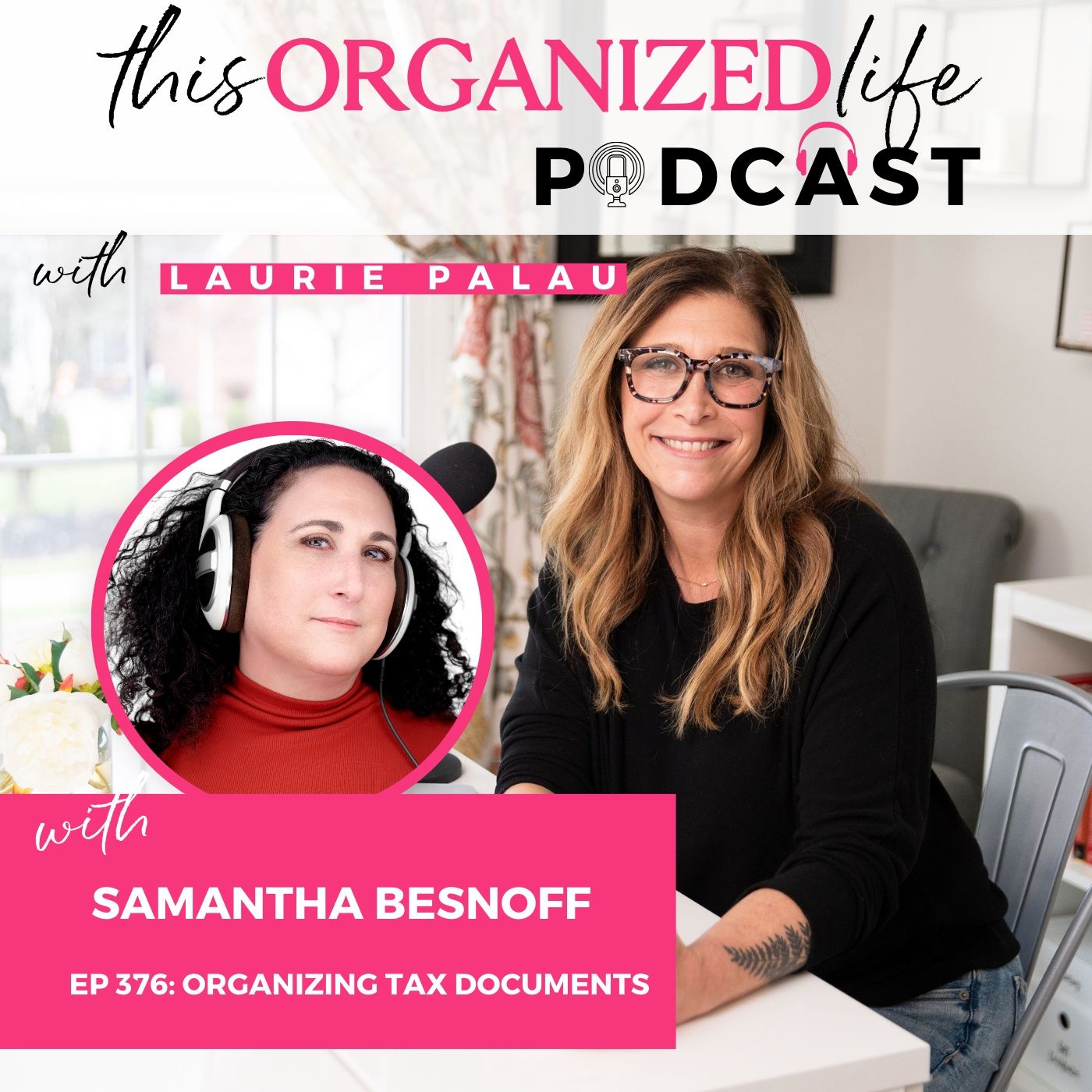 Organizing Tax Documents with Samantha Besnoff | Ep 376