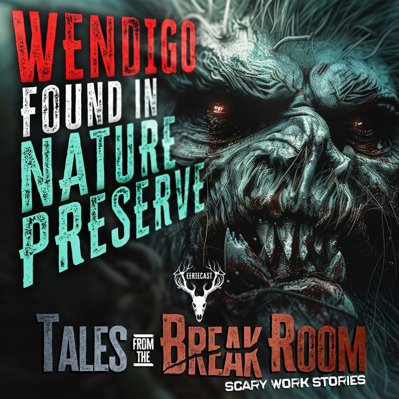 119 | Wendigo Found in Nature Preserve in West Virginia - 7 TRUE Scary Work Stories episode artwork