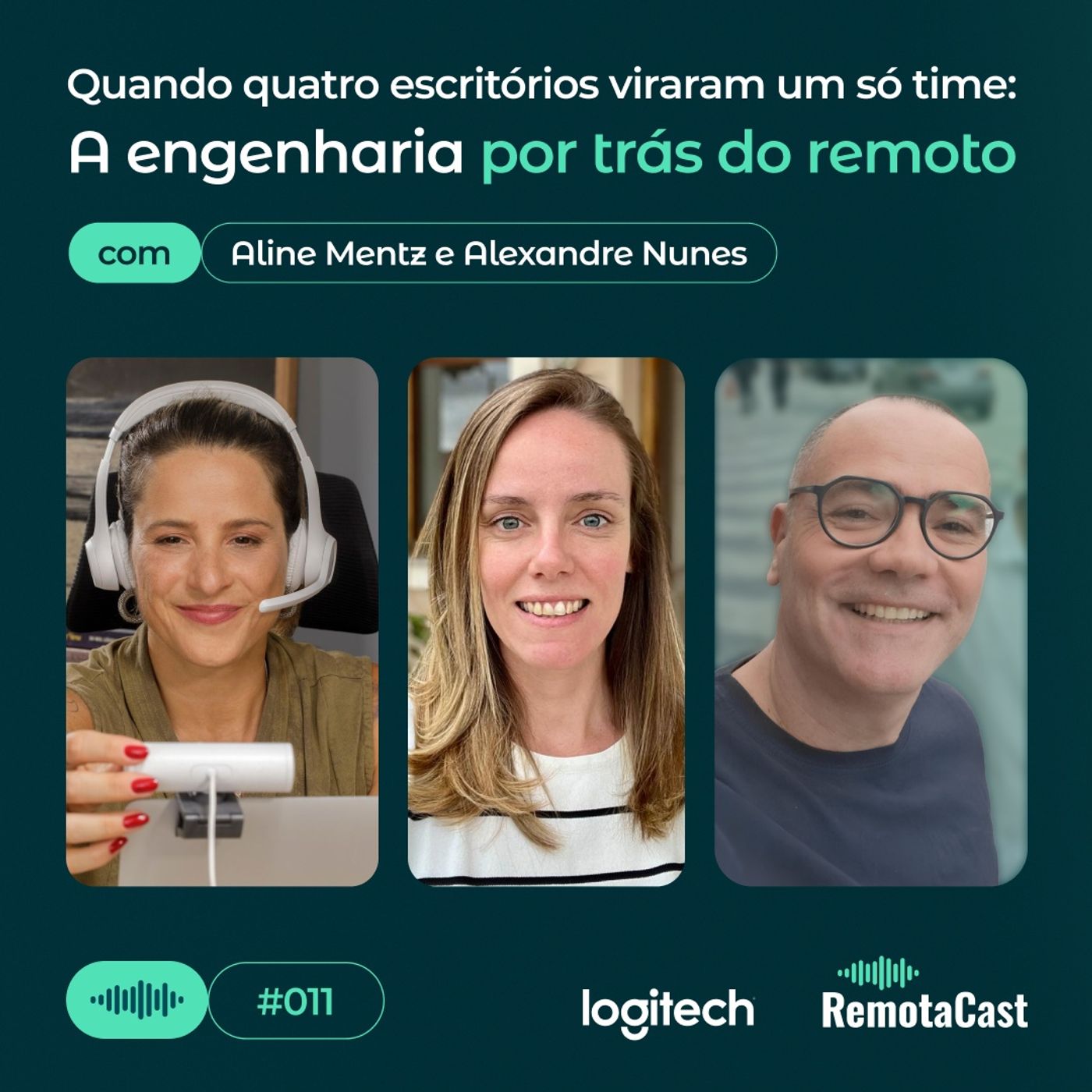 #011 Quando quatro escritórios viraram um só time: a engenharia por trás do remoto | com Alexandre Nunes e Aline Mentz