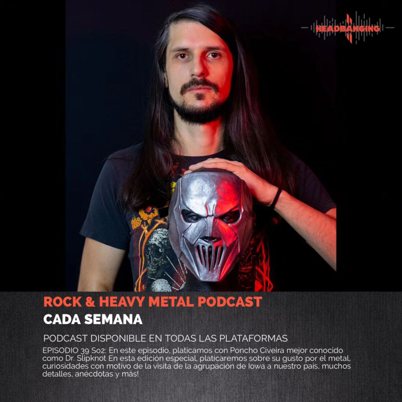 #39 S02 - Poncho Civeira (Dr. Slipknot)