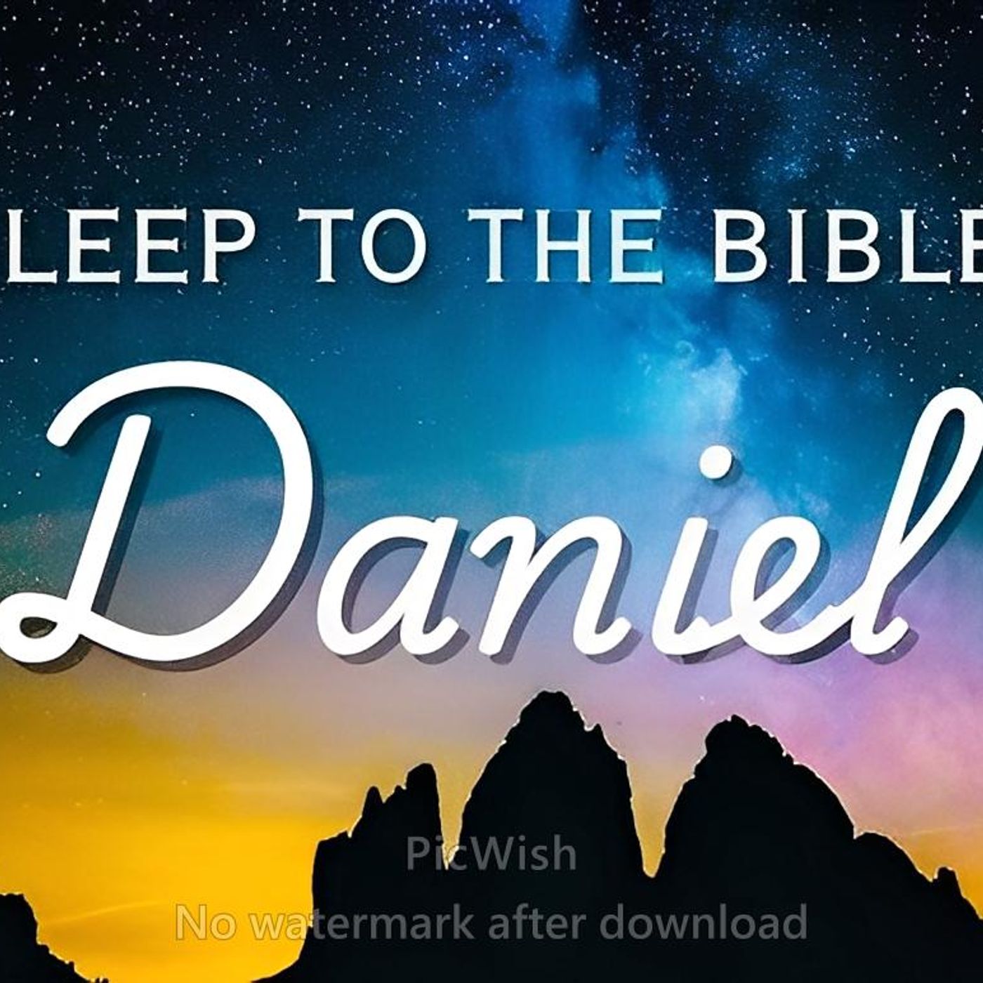 Fall Asleep to The Entire Book of Daniel  Bible For Sleep - Gentle Scripture episode artwork