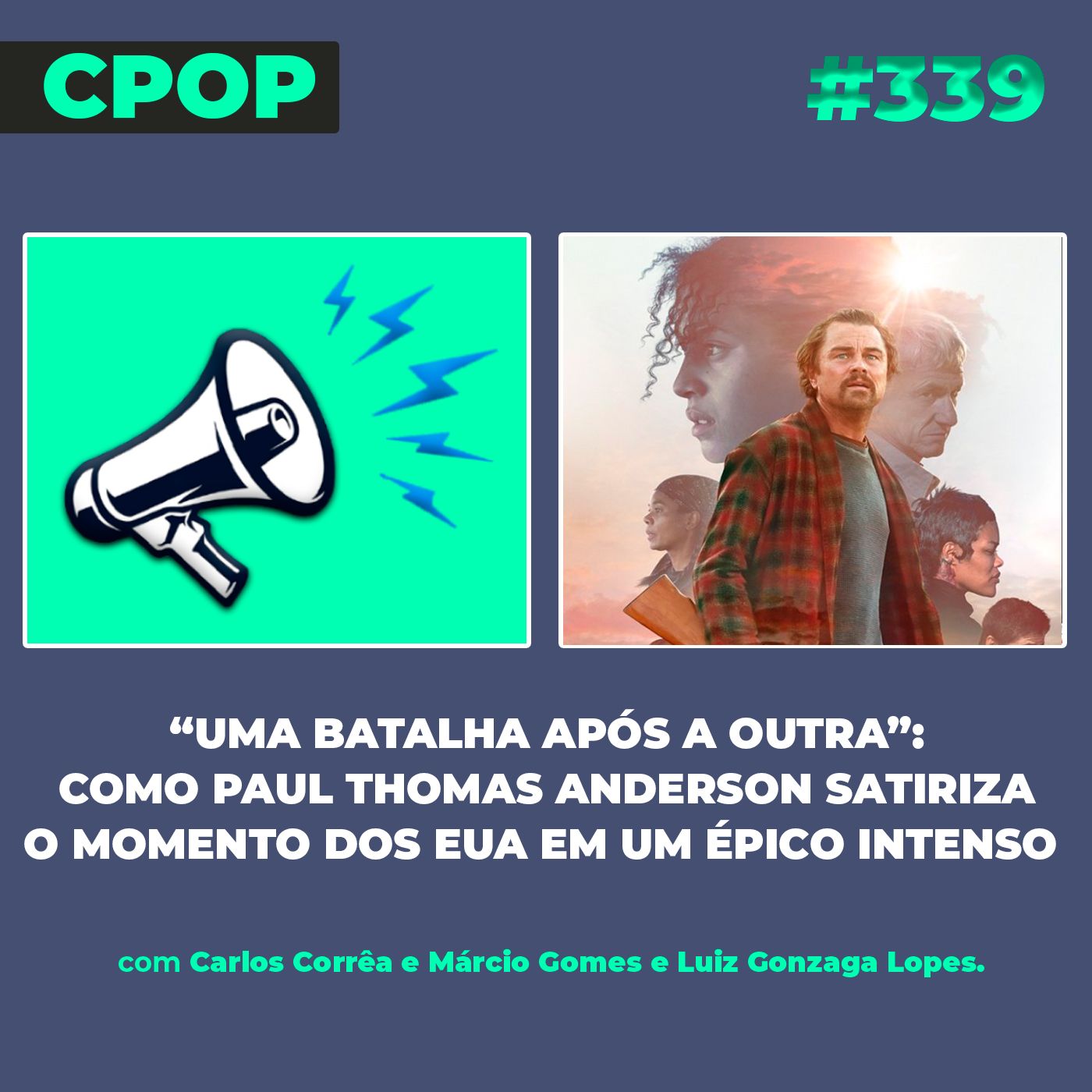 #339 “Uma Batalha Após a Outra”: como Paul Thomas Anderson satiriza o momento dos EUA em um épico intenso
