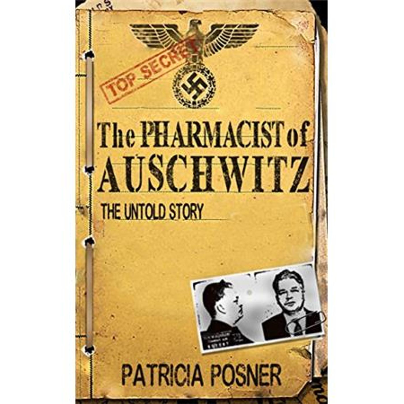THE PHARMACIST OF AUSCHWITZ-Patricia Posner