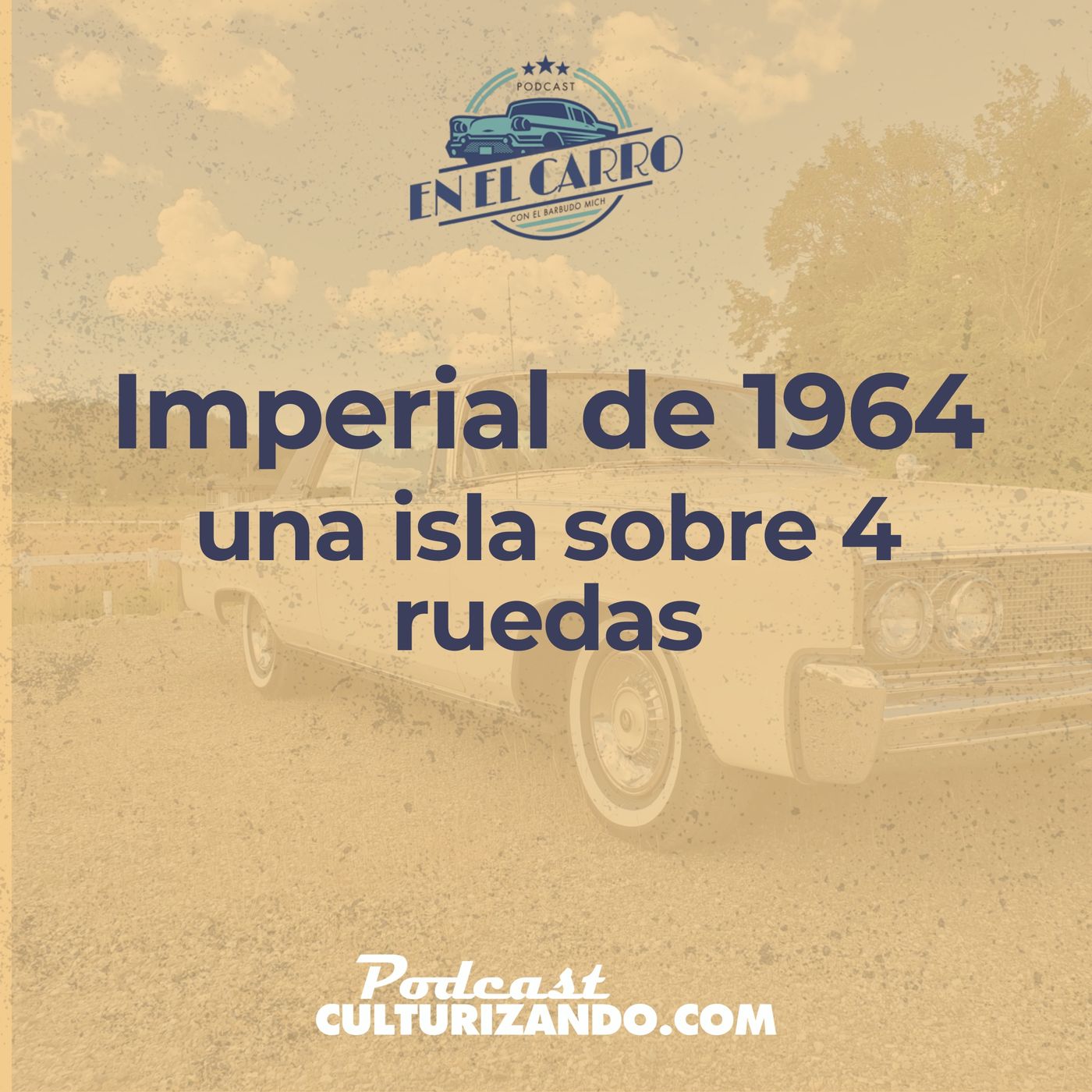 E20 • Imperial de 1964, una isla sobre 4 ruedas • Historia Automotriz • Culturizando