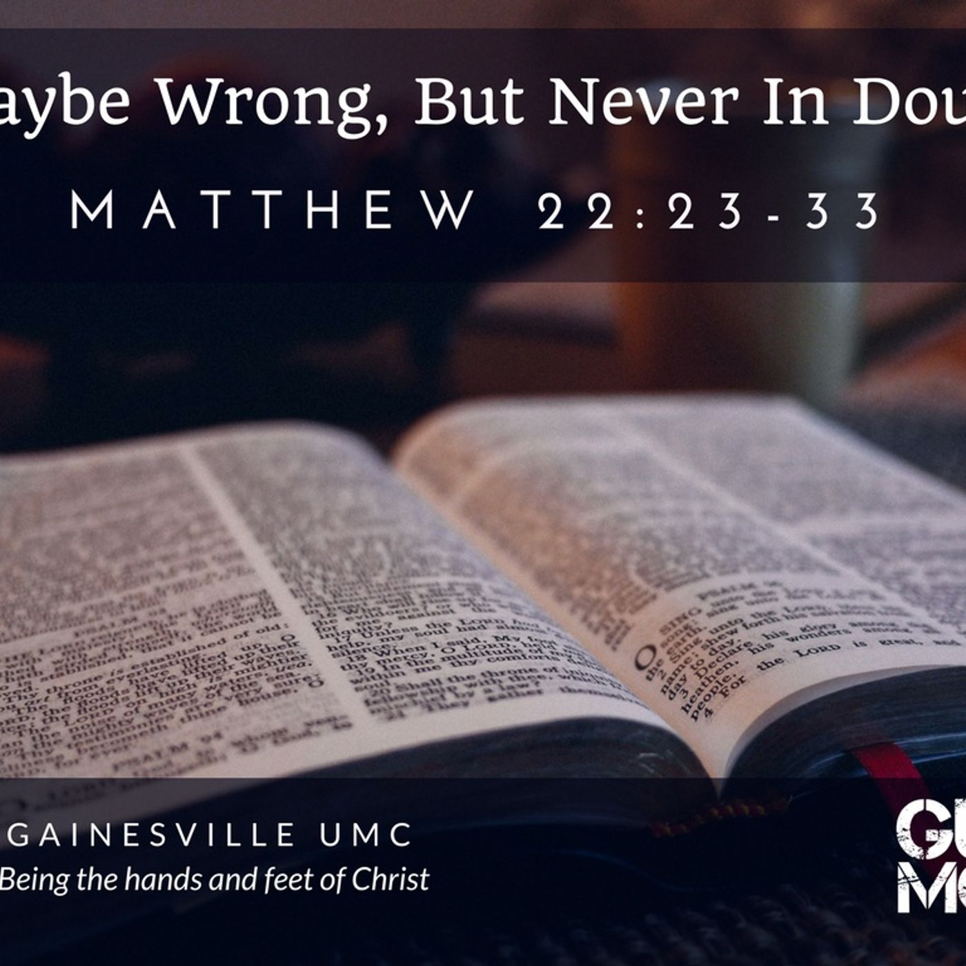Maybe Wrong, But Never In Doubt - Rev. John Patterson - 7/9/17 episode artwork