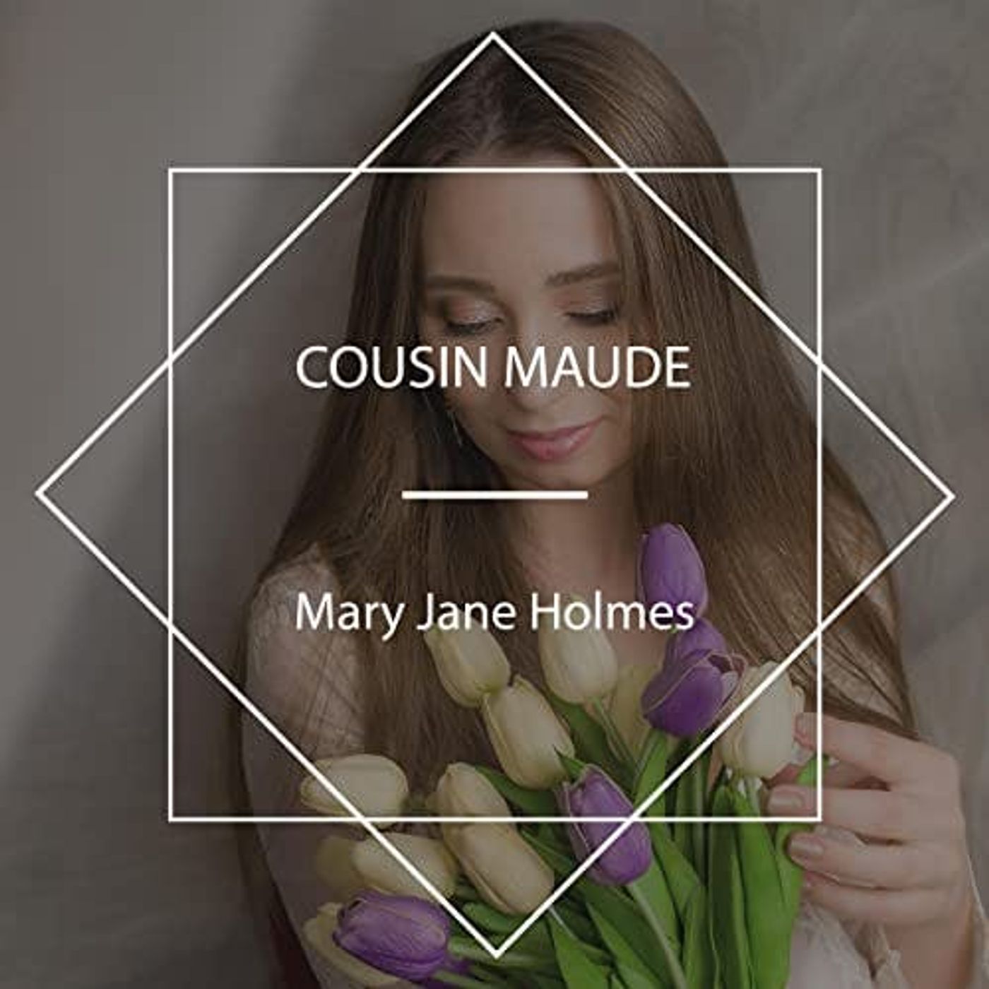 Cousin Maude by Mary Jane Holmes | Full Audiobook | Audiobook Time episode artwork