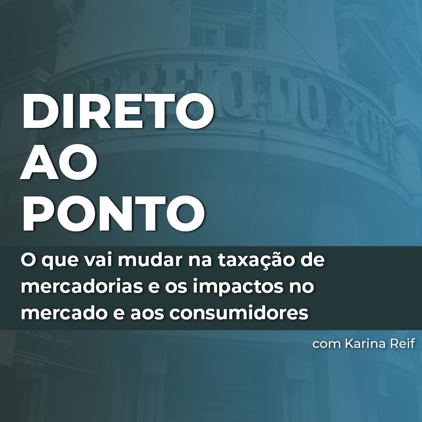 O que vai mudar na taxação de mercadorias e os impactos no mercado e aos consumidores episode artwork