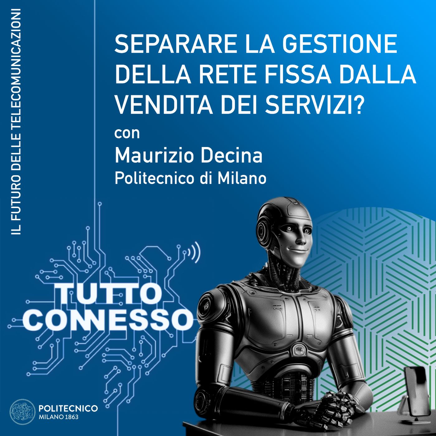 Separare la gestione della rete fissa dalla vendita dei servizi? Con Maurizio Decina episode artwork