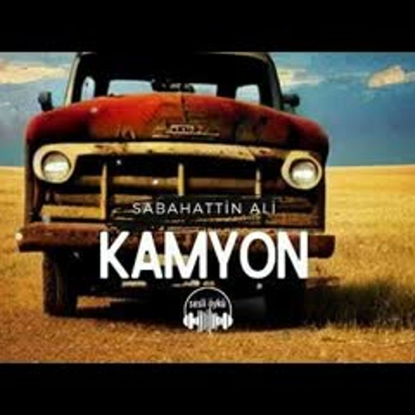KAMYON   Sabahattin Ali (Sesli Öykü)