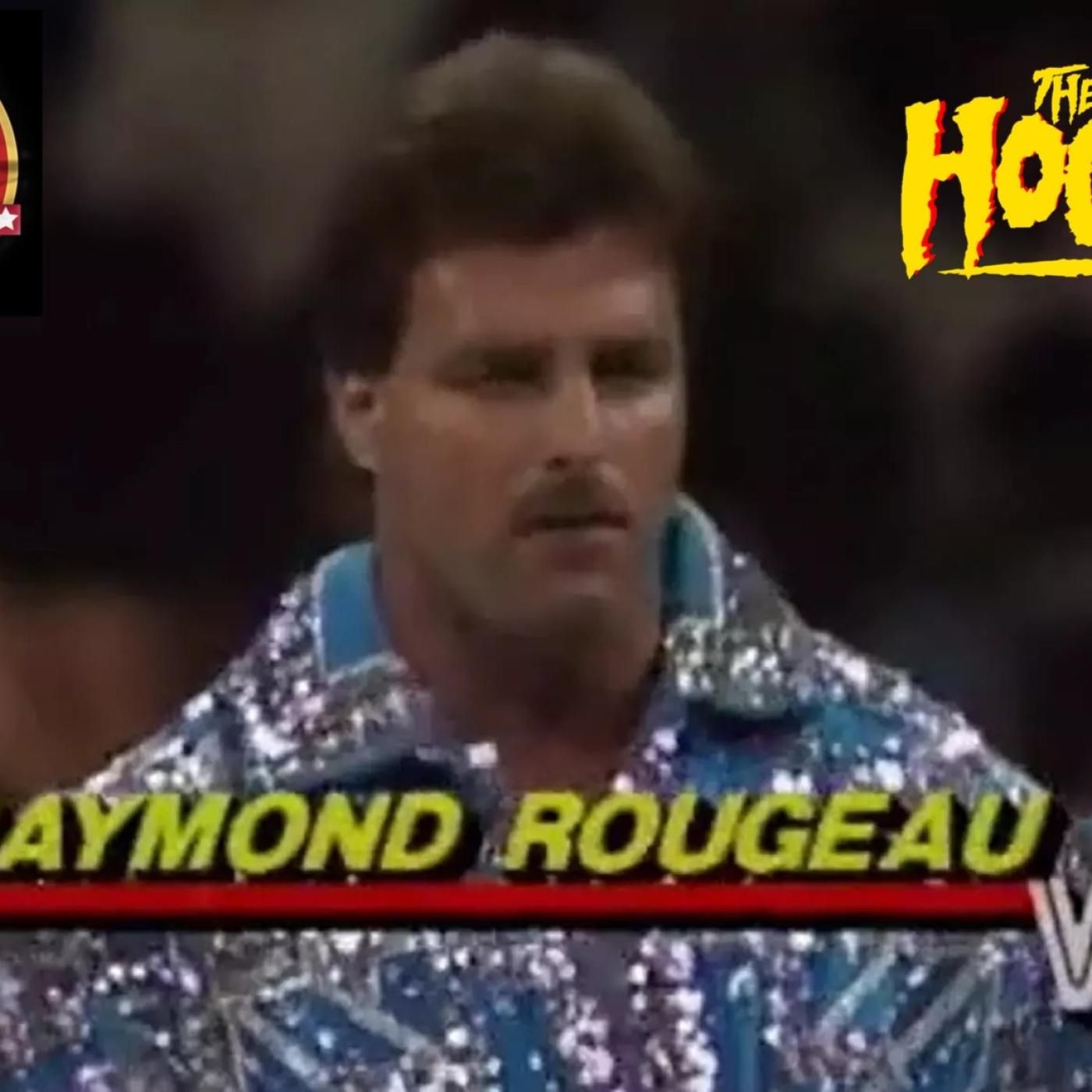 The Hogan Era - Raymond Rougeau episode artwork