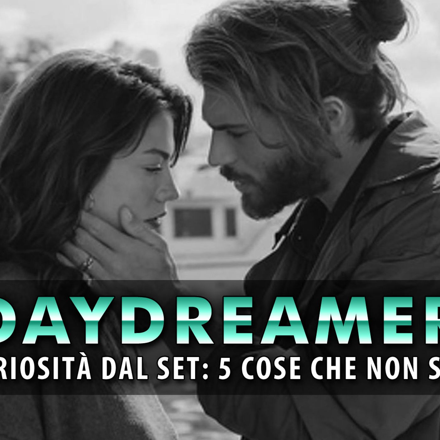 DayDreamer, Curiosità Dal Set: Ecco 5 Cose Che Non Sai!