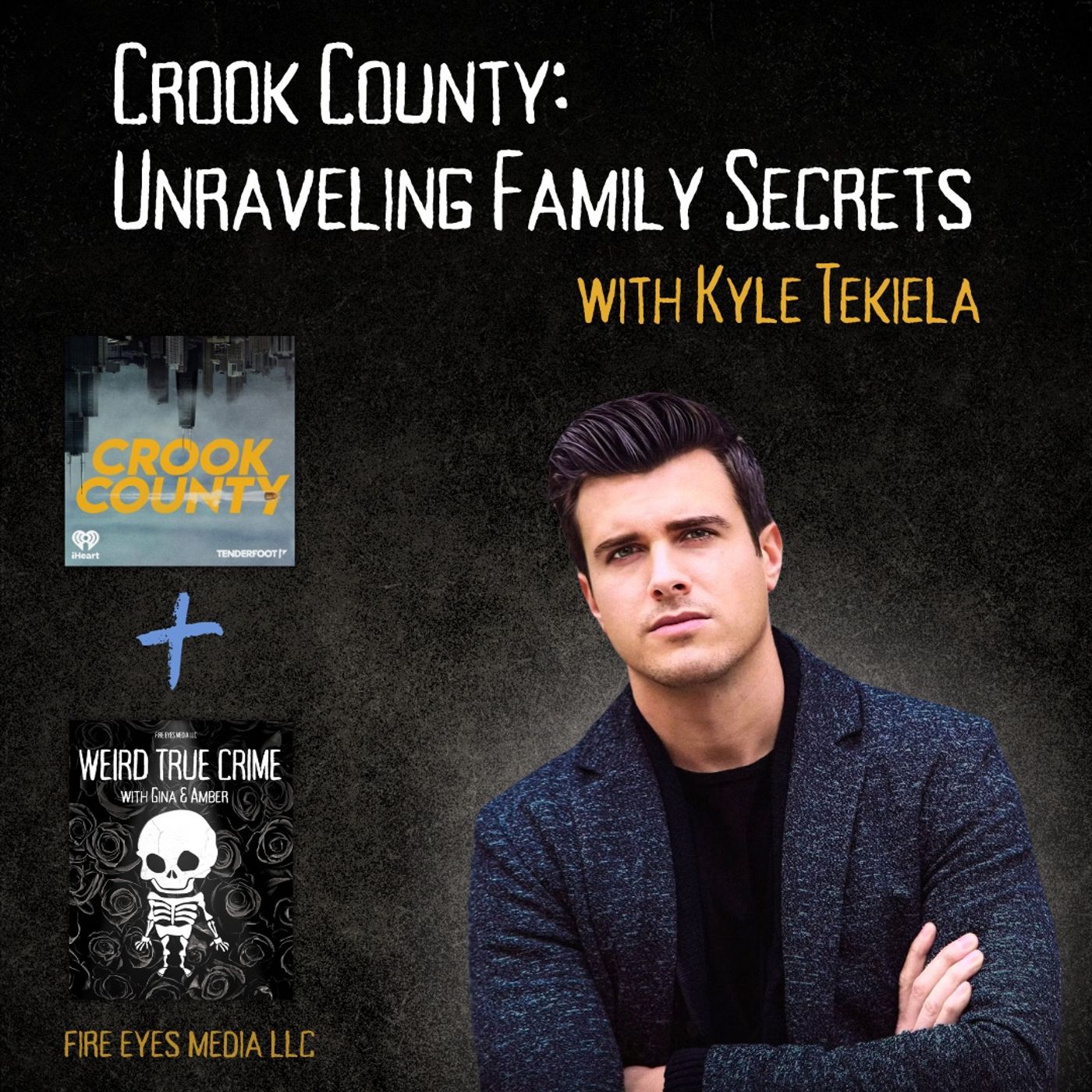 Crook County: Unraveling Family Secrets with Kyle Tekiela