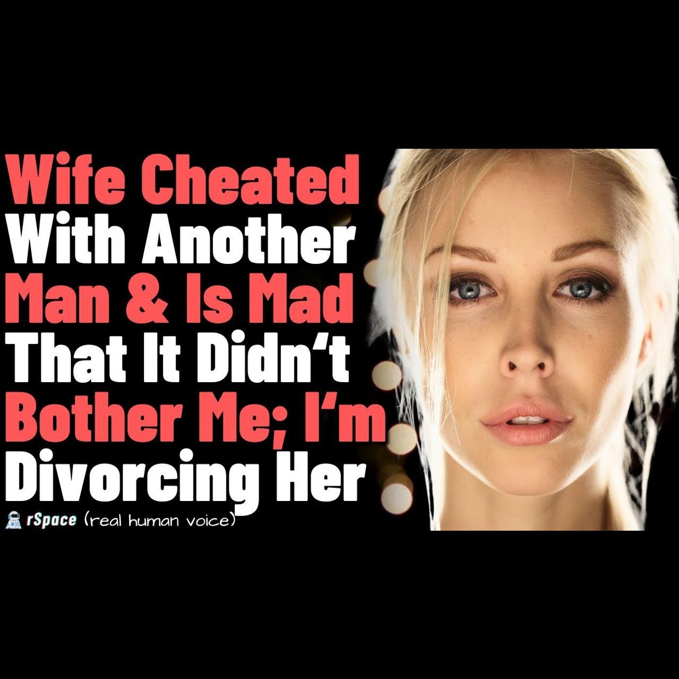 Wife kissed another man on a night out. She’s mad that it didn't bother me; i'm divorcing her episode artwork