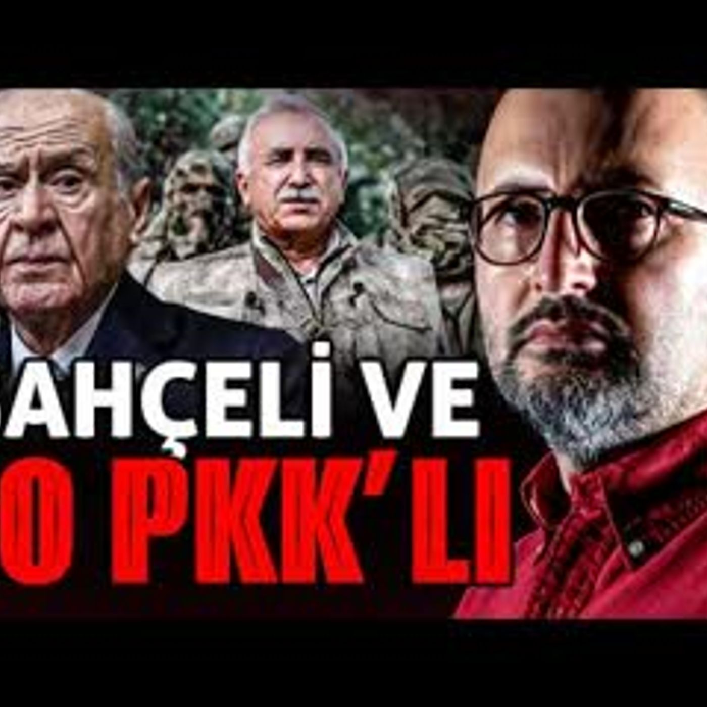 DEVLET BAHÇELİ VS KARAYILAN