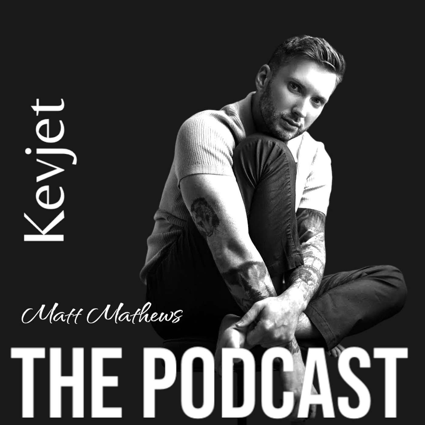 Kevjet - The Podcast