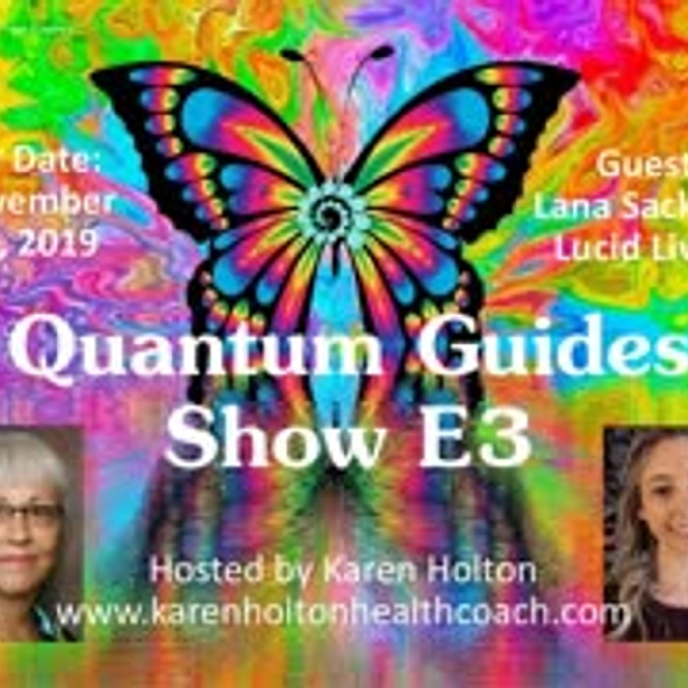 Quantum Guides Show E3 - Lana Sackwild & Lucid Living