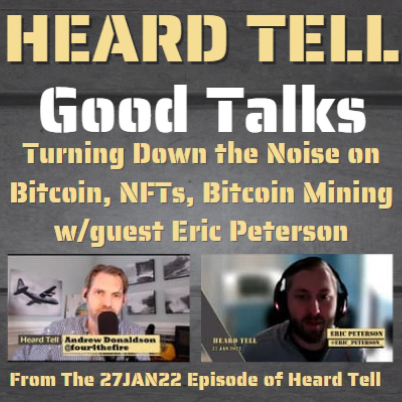Good Talks: Turning Down the Noise on Bitcoin, NFTs, Bitcoin Mining w/guest Eric Peterson