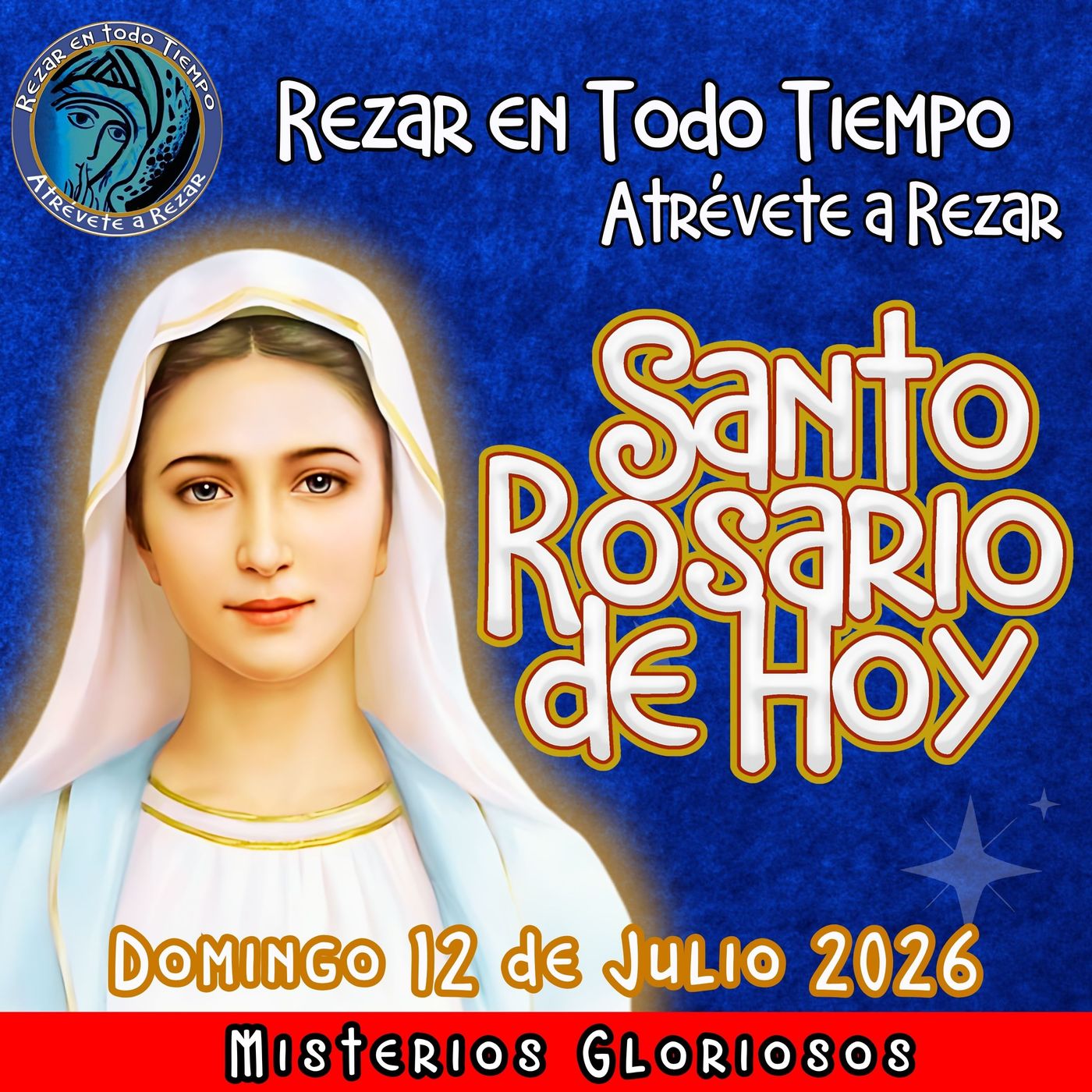SANTO ROSARIO DE HOY, Domingo 12 de Julio 2026 🌹 MISTERIOS GLORIOSOS.🌹 episode artwork