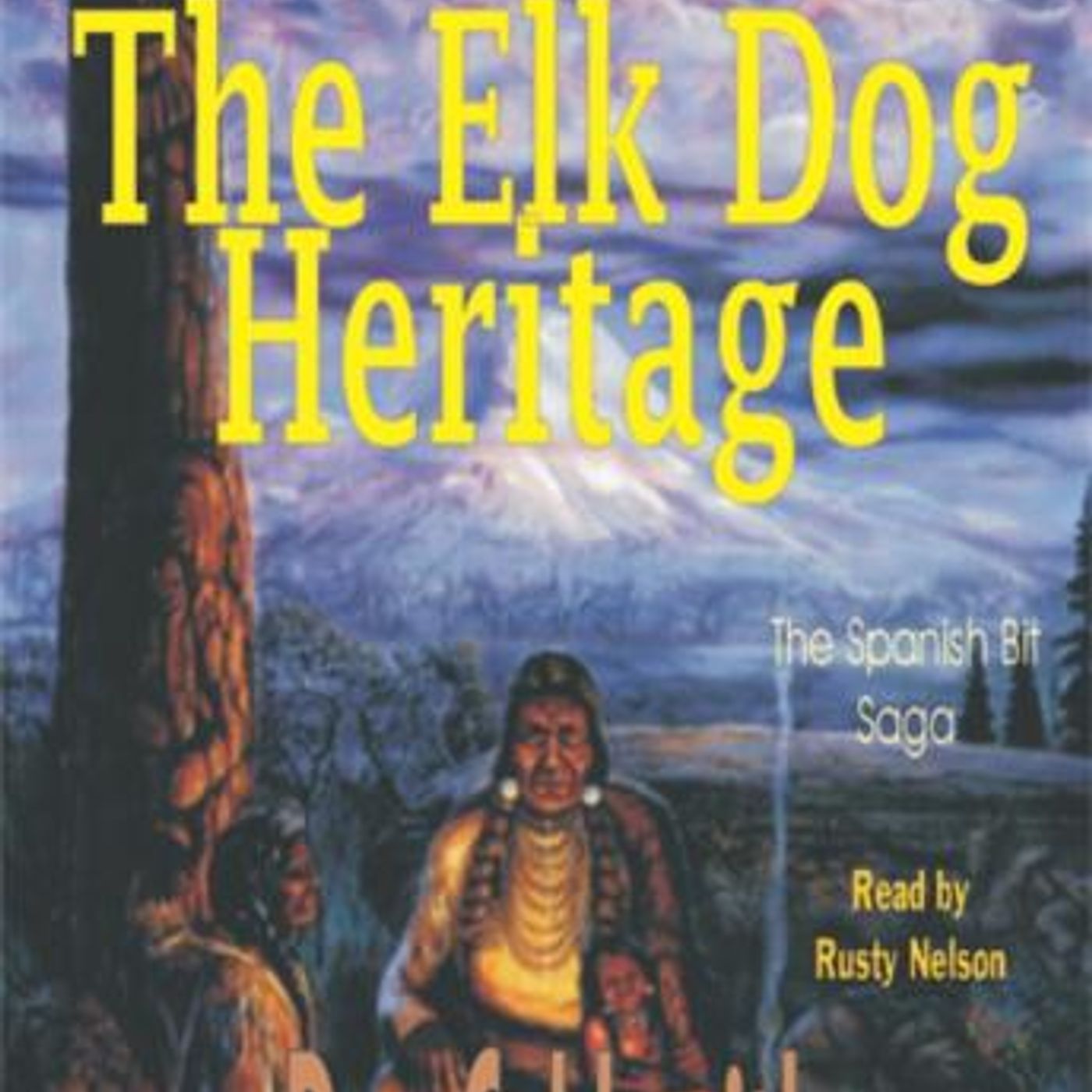 The Elk-Dog Heritage by Don Coldsmith episode artwork