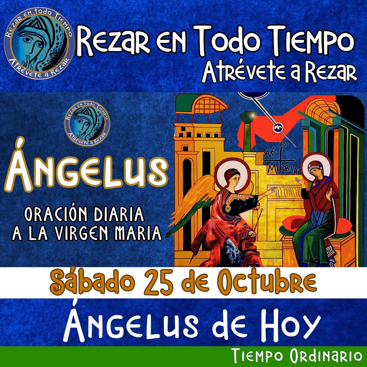 ANGELUS DEL DIA DE HOY SABADO 25 DE OCTUBRE 2025, 🙏ORACION A NUESTRA MADRE 🌹LA VIRGEN MARIA 🙏. episode artwork