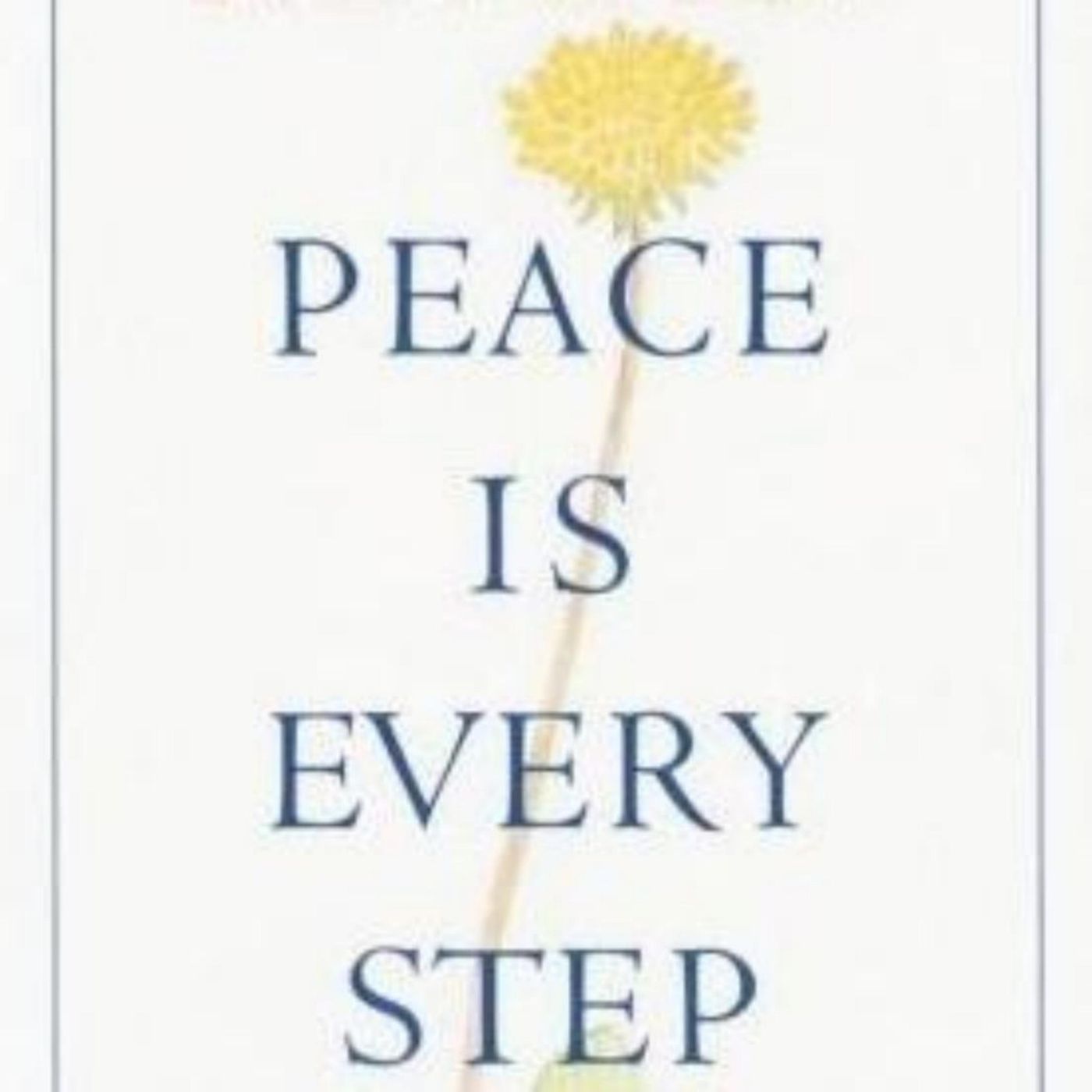 Finding Harmony: The Message of 'Peace Is Every Step' by Thich Nhat Hanh