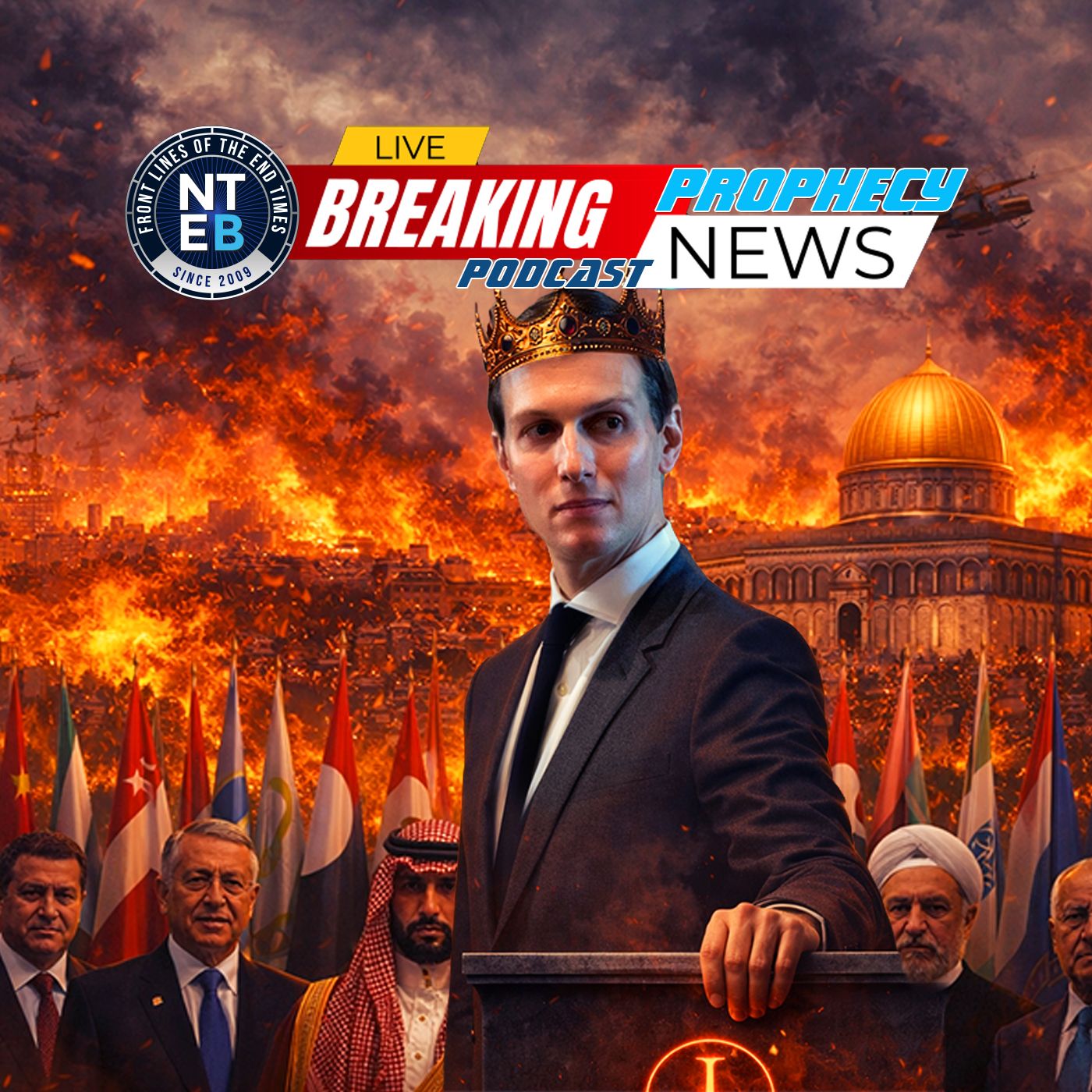 THE PROPHECY NEWS PODCAST: Jared Kushner Becomes The Most Powerful Man In The Middle East — NTEB BIBLE RADIO: Rightly Dividing cover