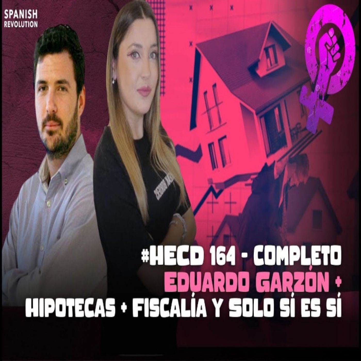 HECD 164 - Eduardo Garzón + Hipotecas y voluntariado bancario + Fiscalía y Ley del Solo Sí es Sí