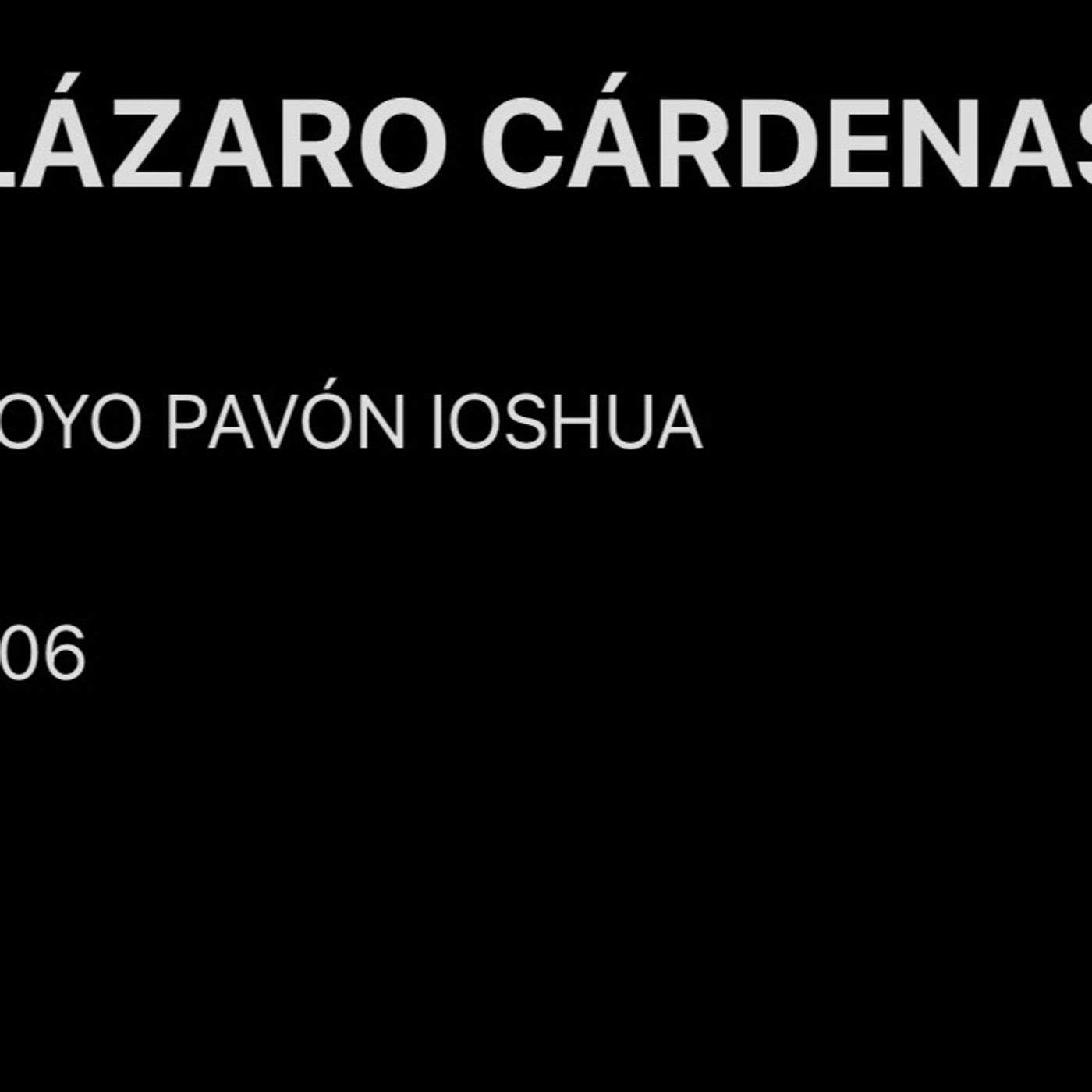 Loyo Pavón 506 Lázaro cárdenas episode artwork