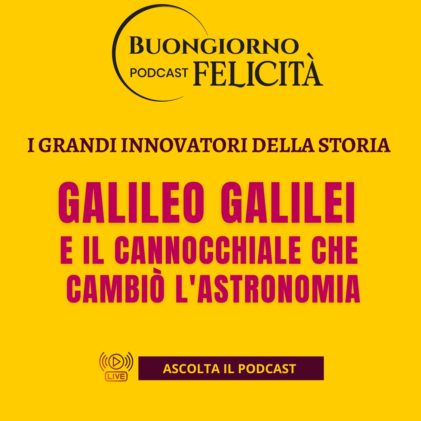 #1412 - Galileo Galilei e il cannocchiale che cambiò l'astronomia | Buongiorno Felicità episode artwork