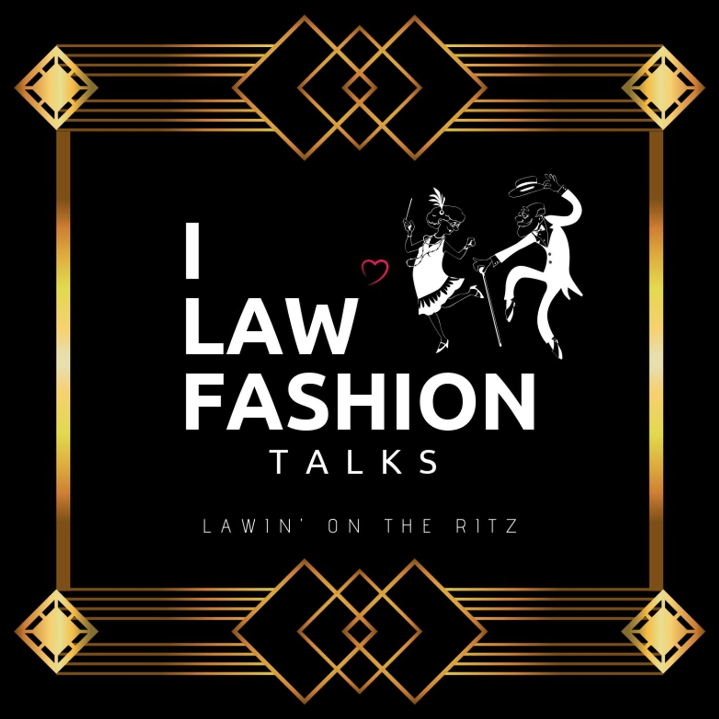 I LAW FASHION TALKS