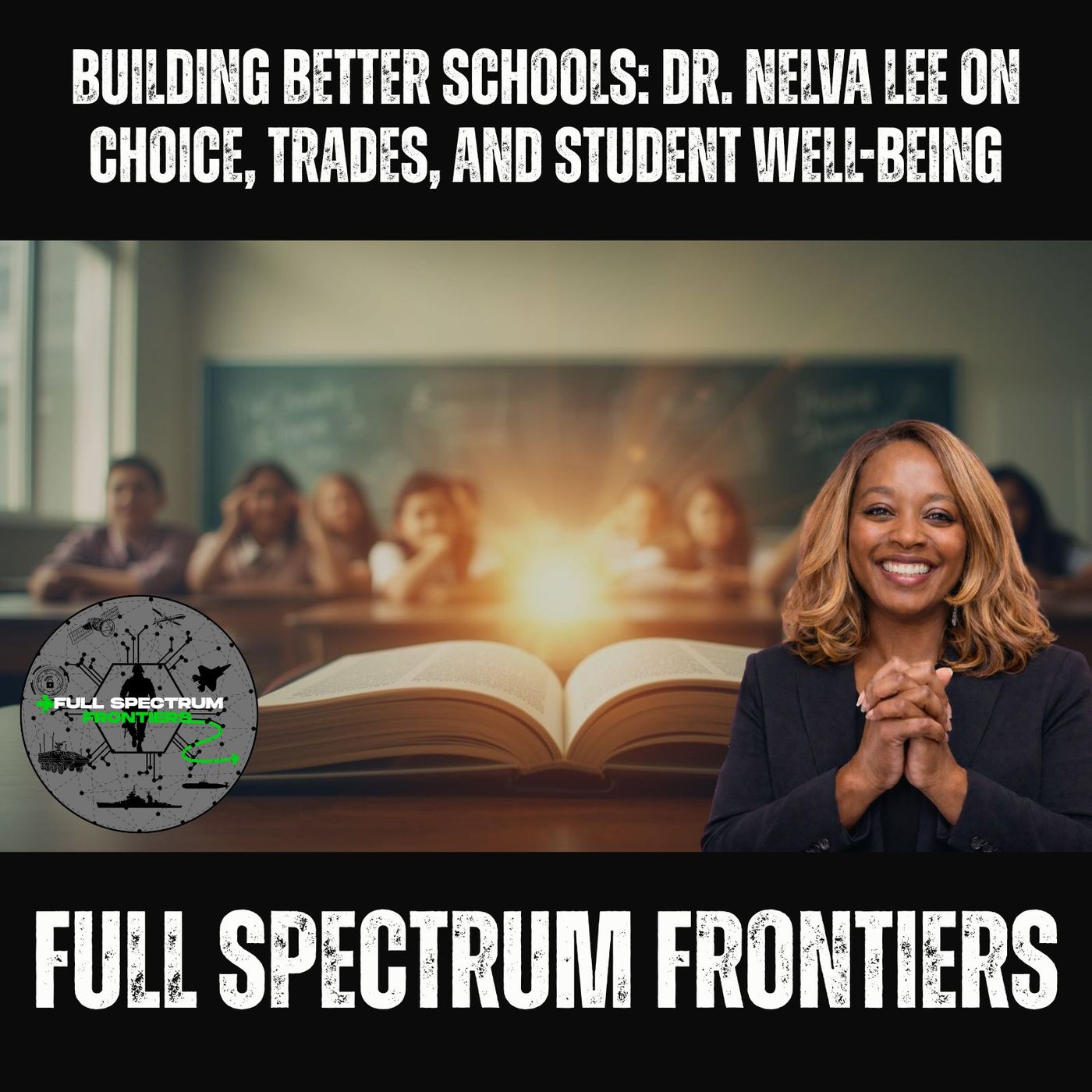 Building Better Schools: Dr. Nelva Lee on Choice, Trades, and Student Well-Being