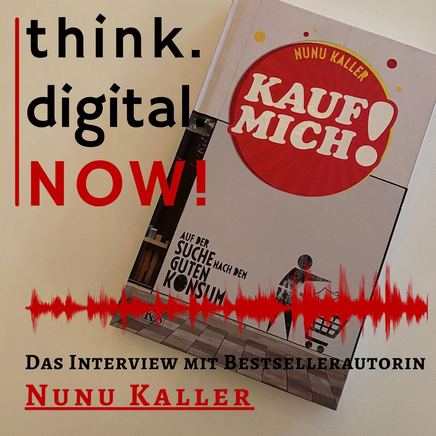 think.digital.NOW! - Der Podcast für deinen digitalen Geschäftserfolg