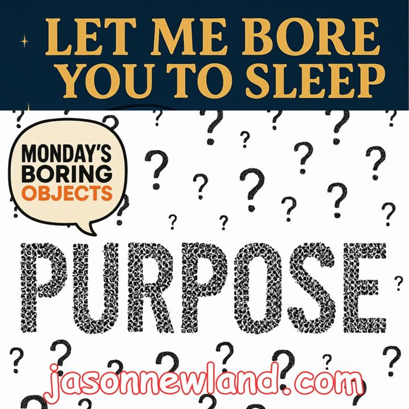 (music) Purpose | Monday’s Boring Objects | LMBYTS #1506 | Jason Newland | 8th December 2025