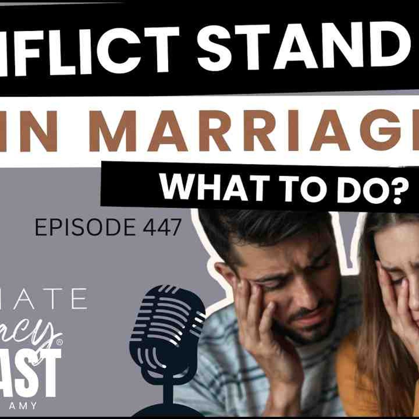 When there is a conflict stand off in your marriage. How do you work through it_ Ultimate Intimacy episode artwork