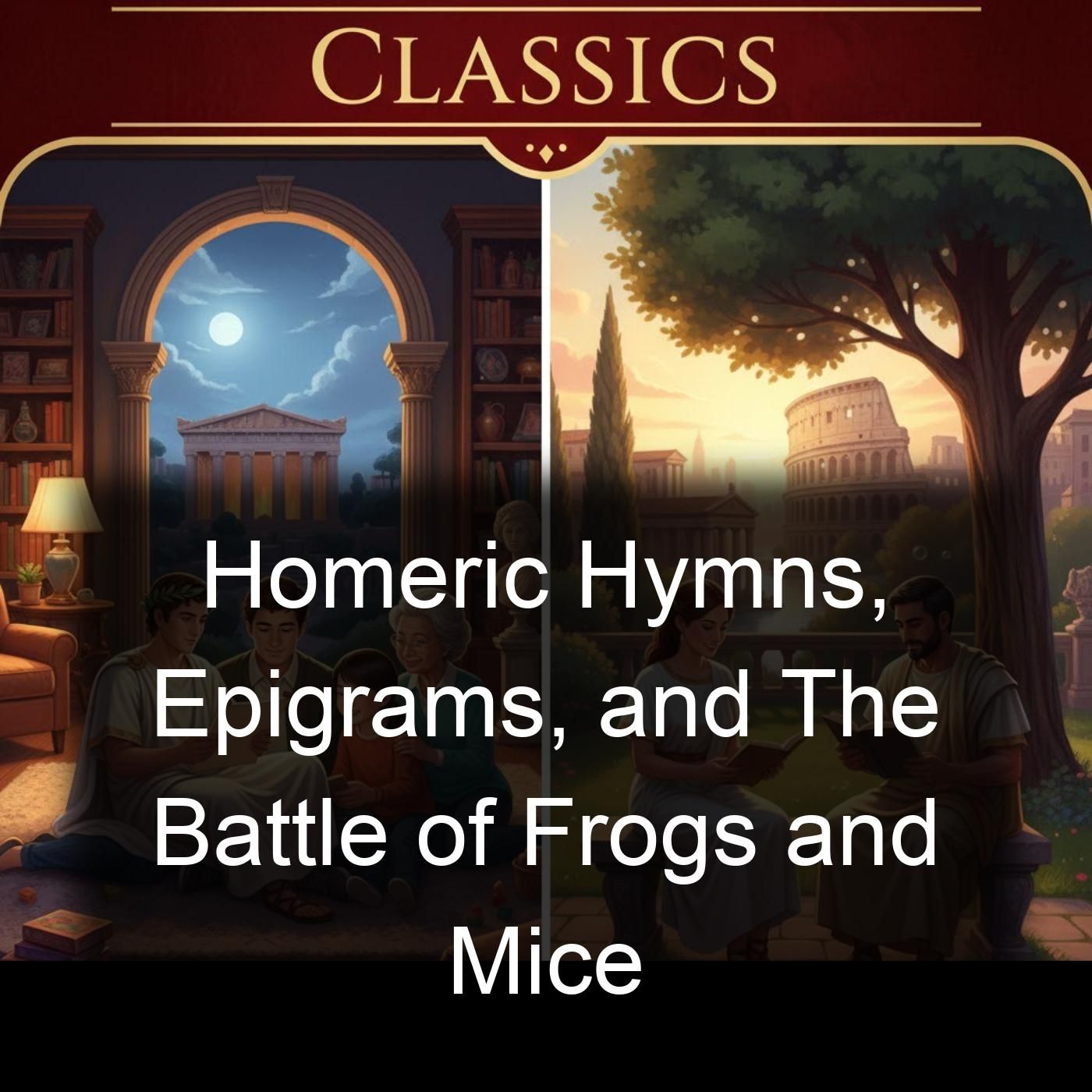 Homeric Hymns, Epigrams, and The Battle of Frogs and Mice cover art