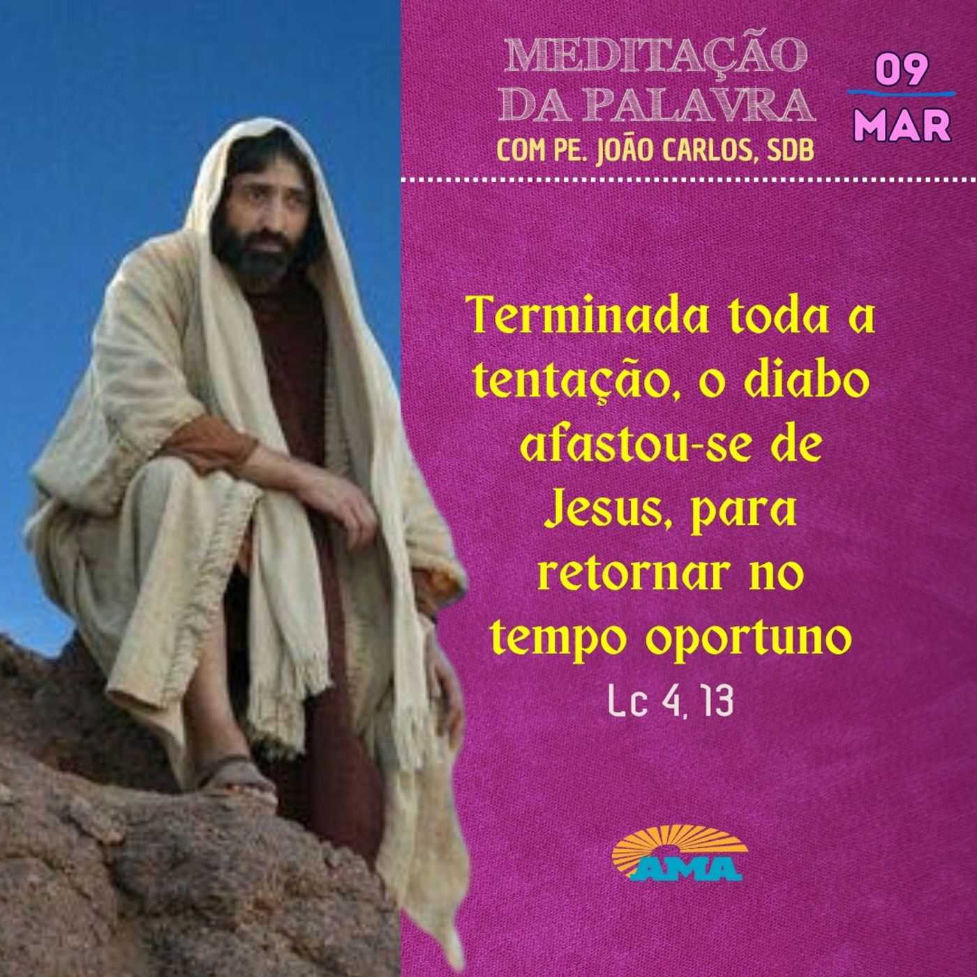 09 de Março - Meditação da Palavra do Senhor
