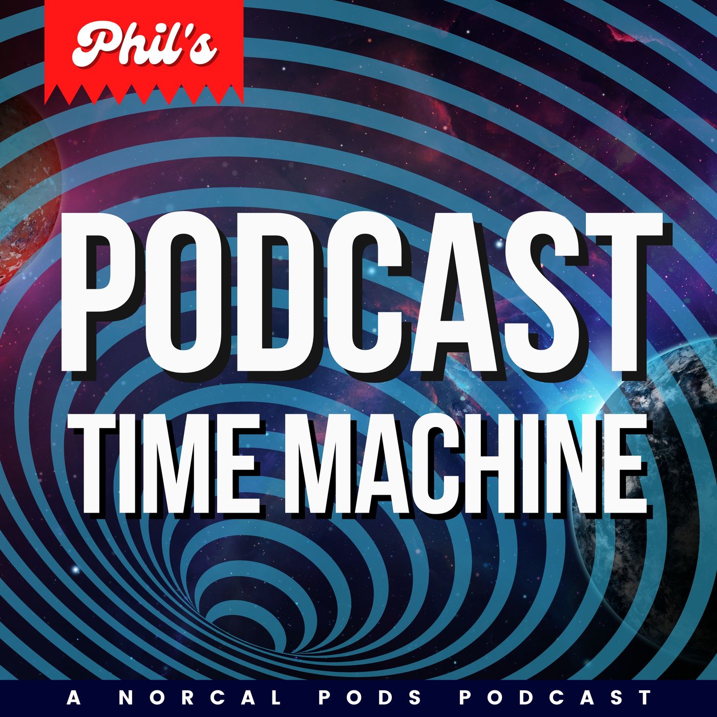 Phil’s Podcast Time Machine