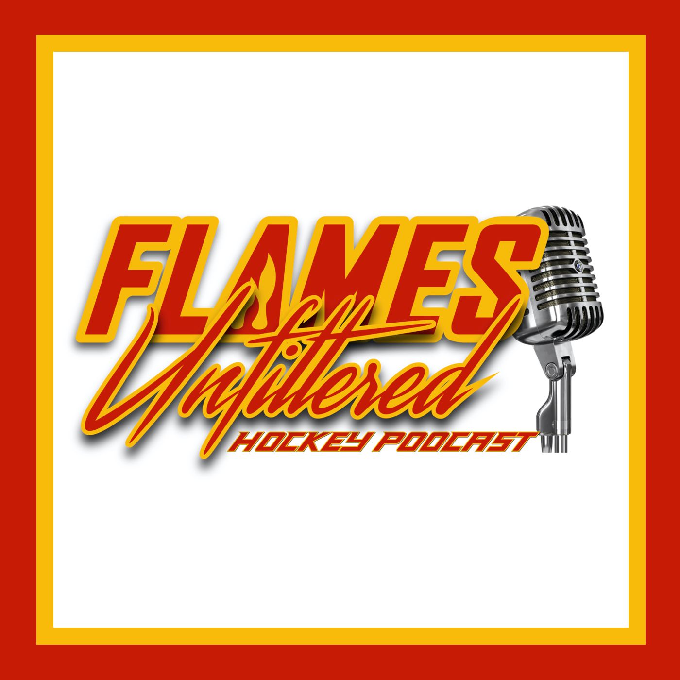 Flames Unfiltered - Calgary Flames Hockey Podcast
