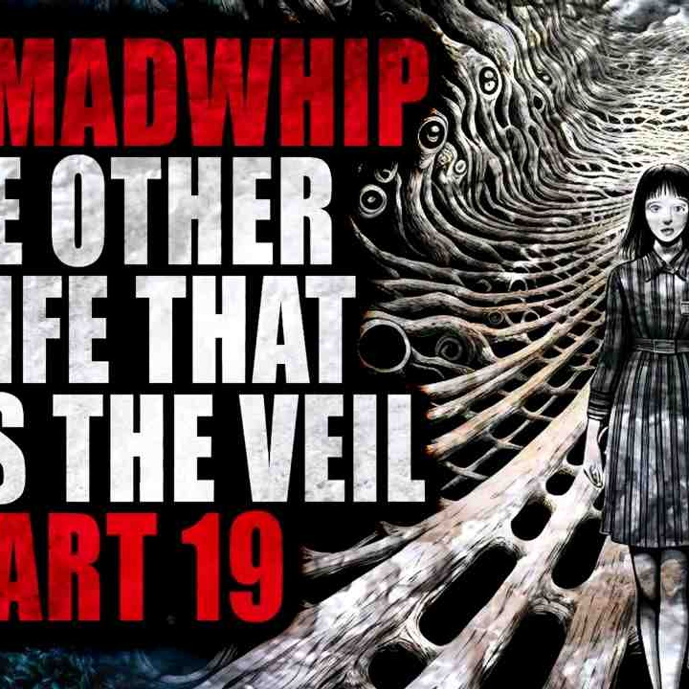 _Lily Madwhip and the Other Knife that Cuts the Veil_ (Part 19) _ Creepypasta Storytime episode artwork