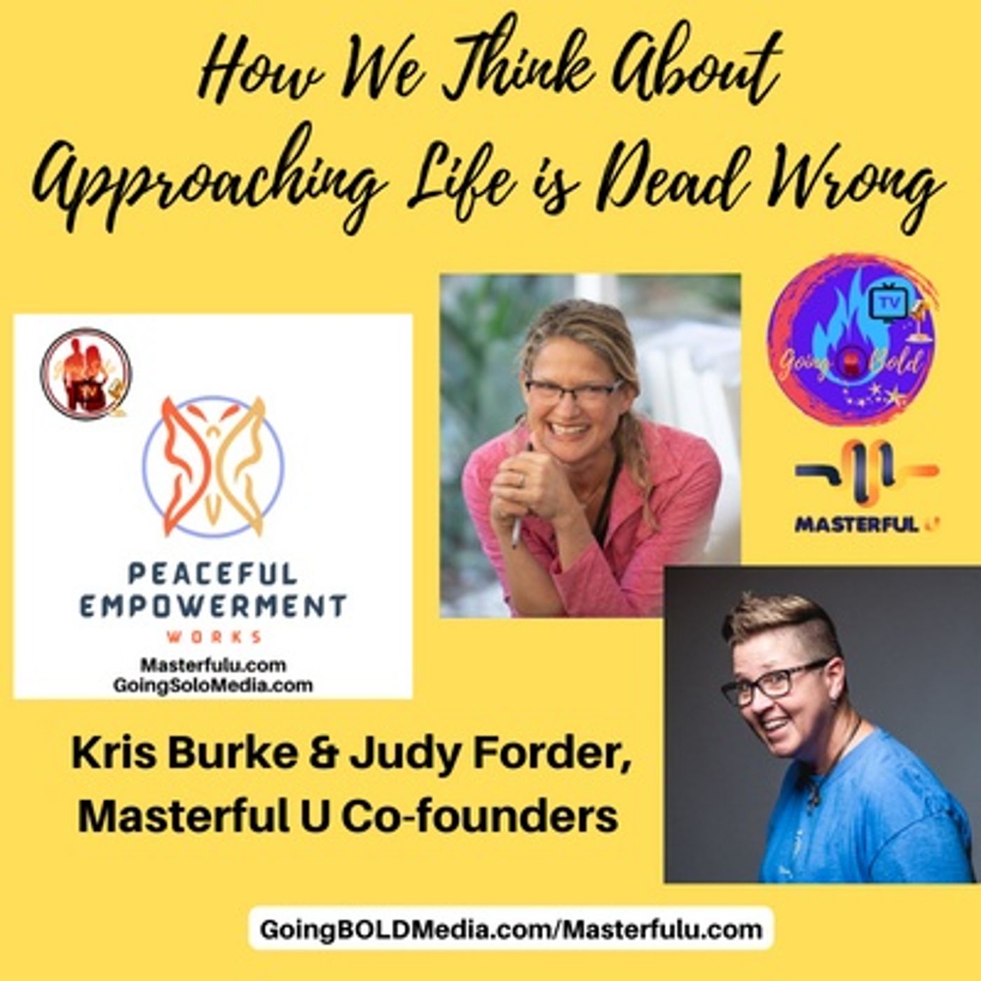 How We Think About Approaching Life is Dead Wrong