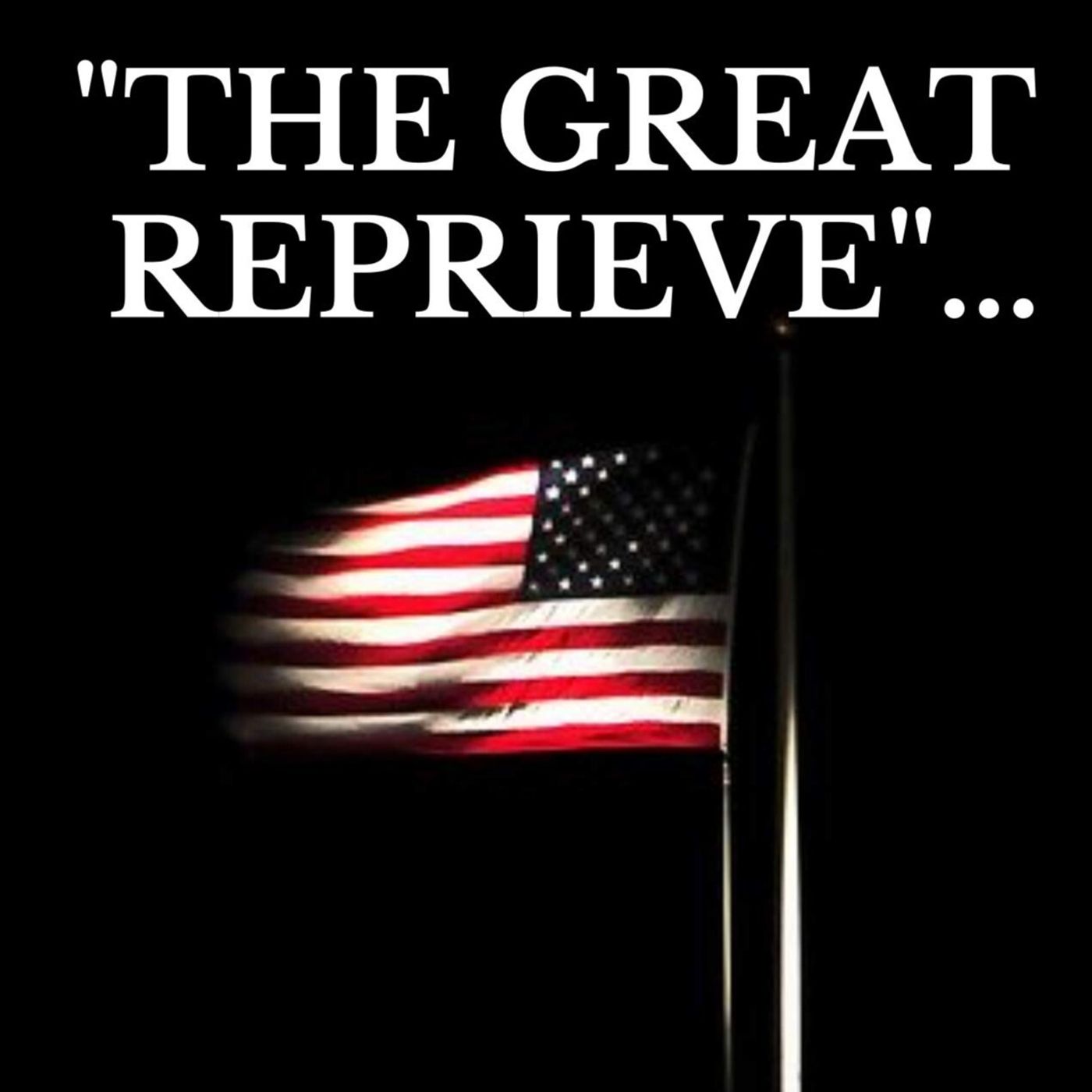 Is The Great Reprieve Over? episode artwork