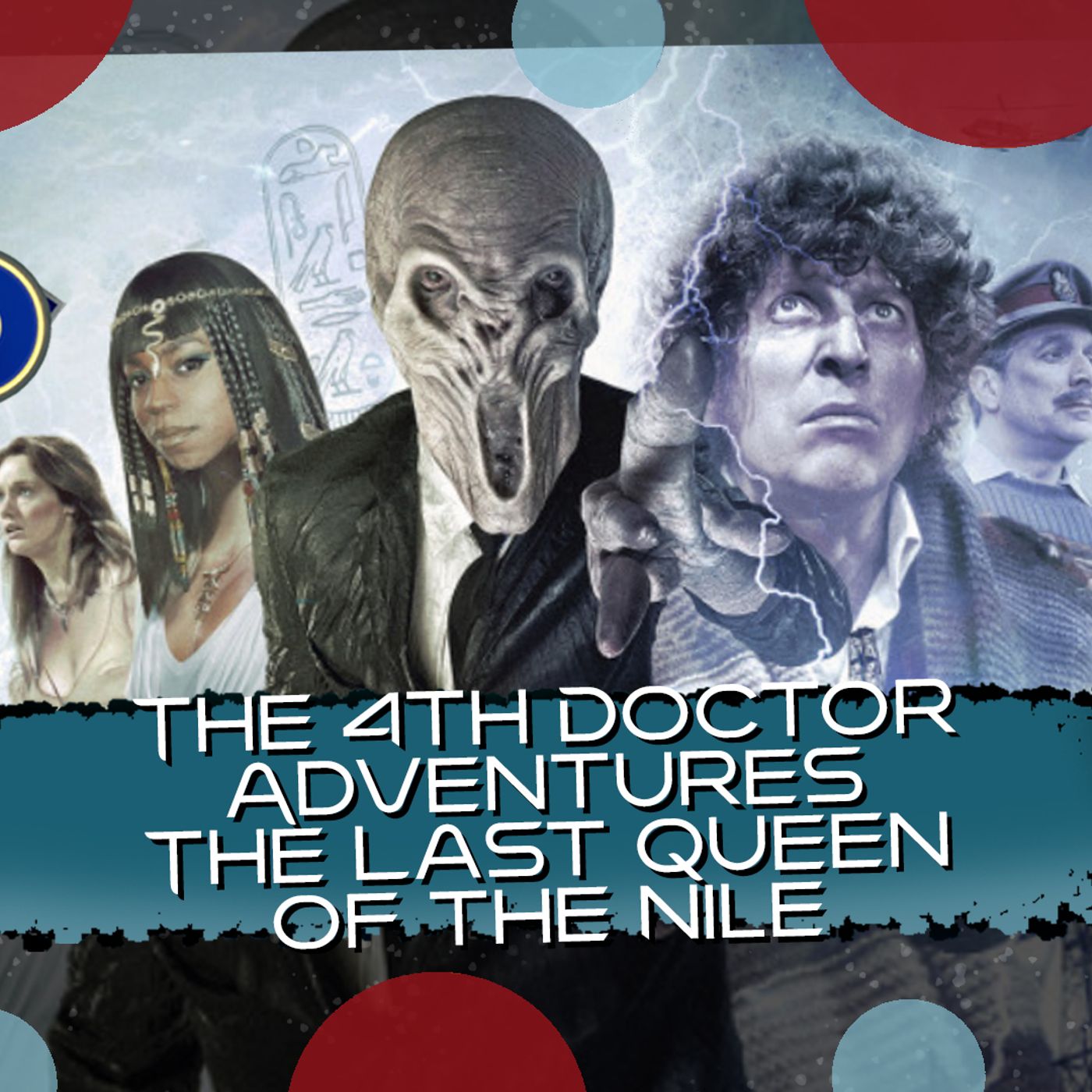The 4th Doctor Adventures The Last Queen of the Nile Announcement episode artwork